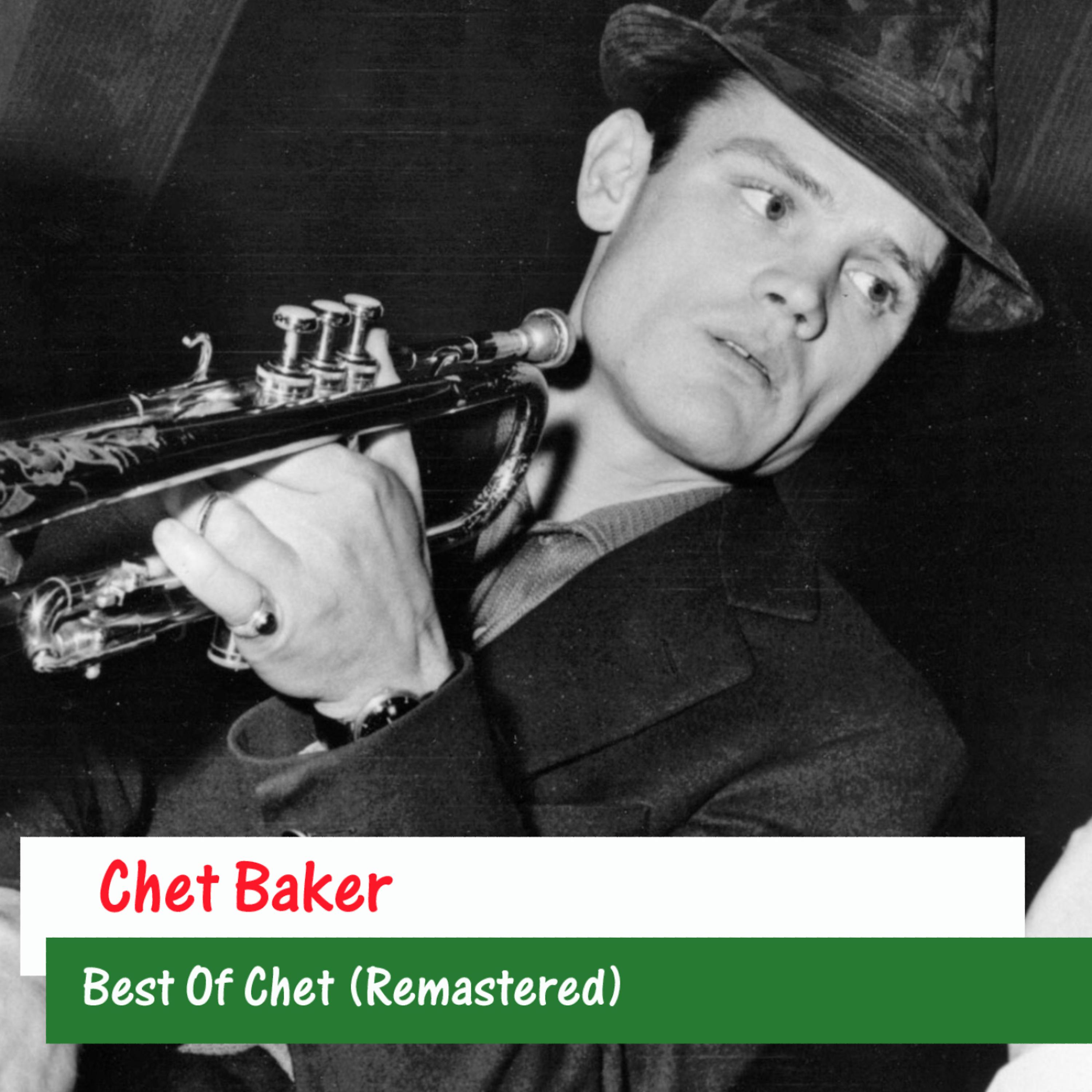 Постер альбома Best Of Chet (Remastered)