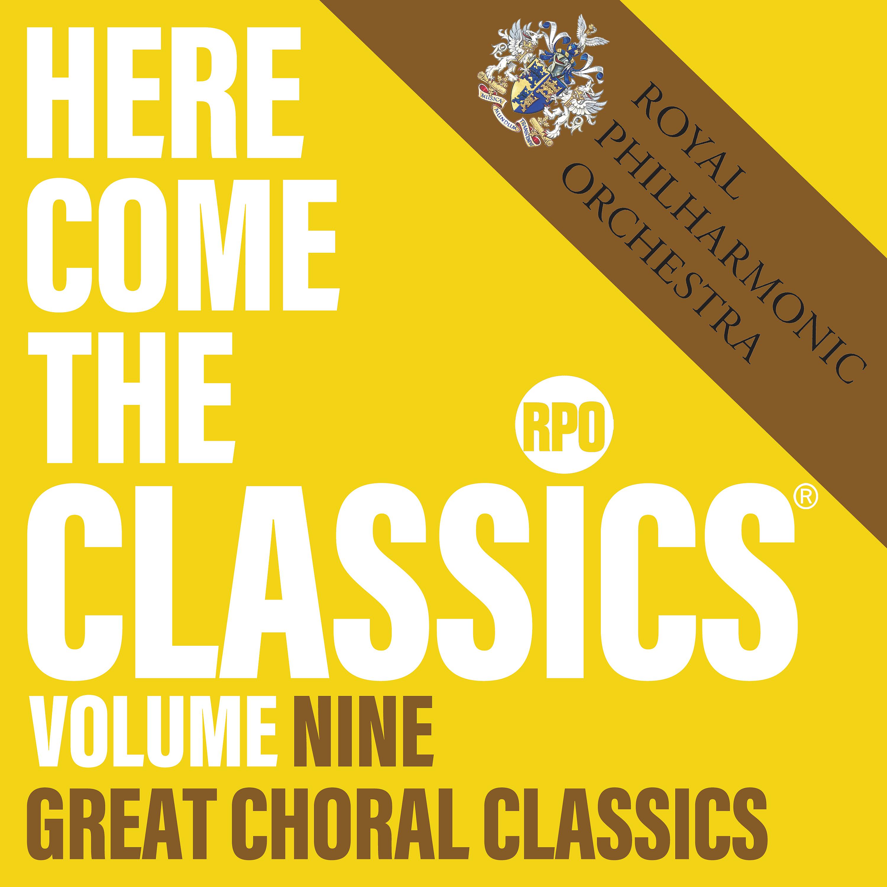 Постер альбома Here Come the Classics, Vol. 9: Great Choral Classics