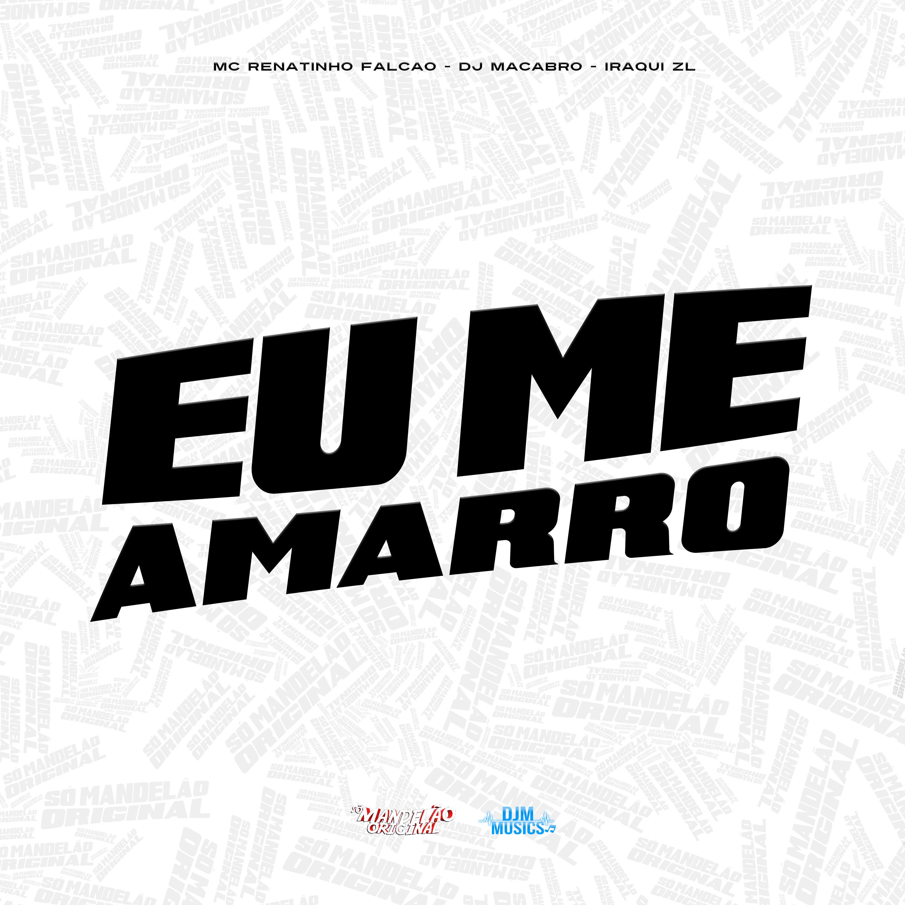 Постер альбома Eu Me Amarro