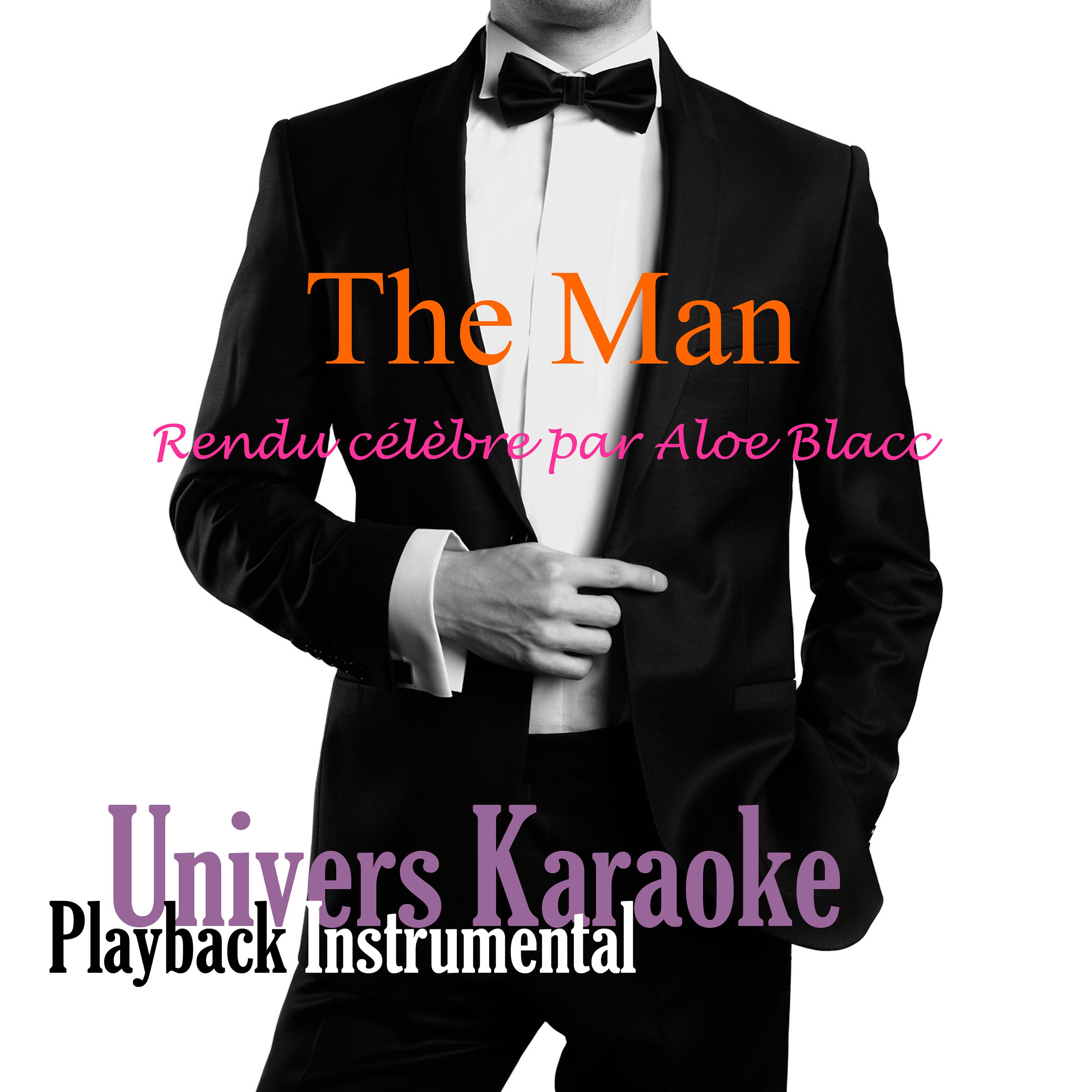 Постер альбома The Man (Rendu célèbre par Aloe Blacc) [Version karaoké] - Single