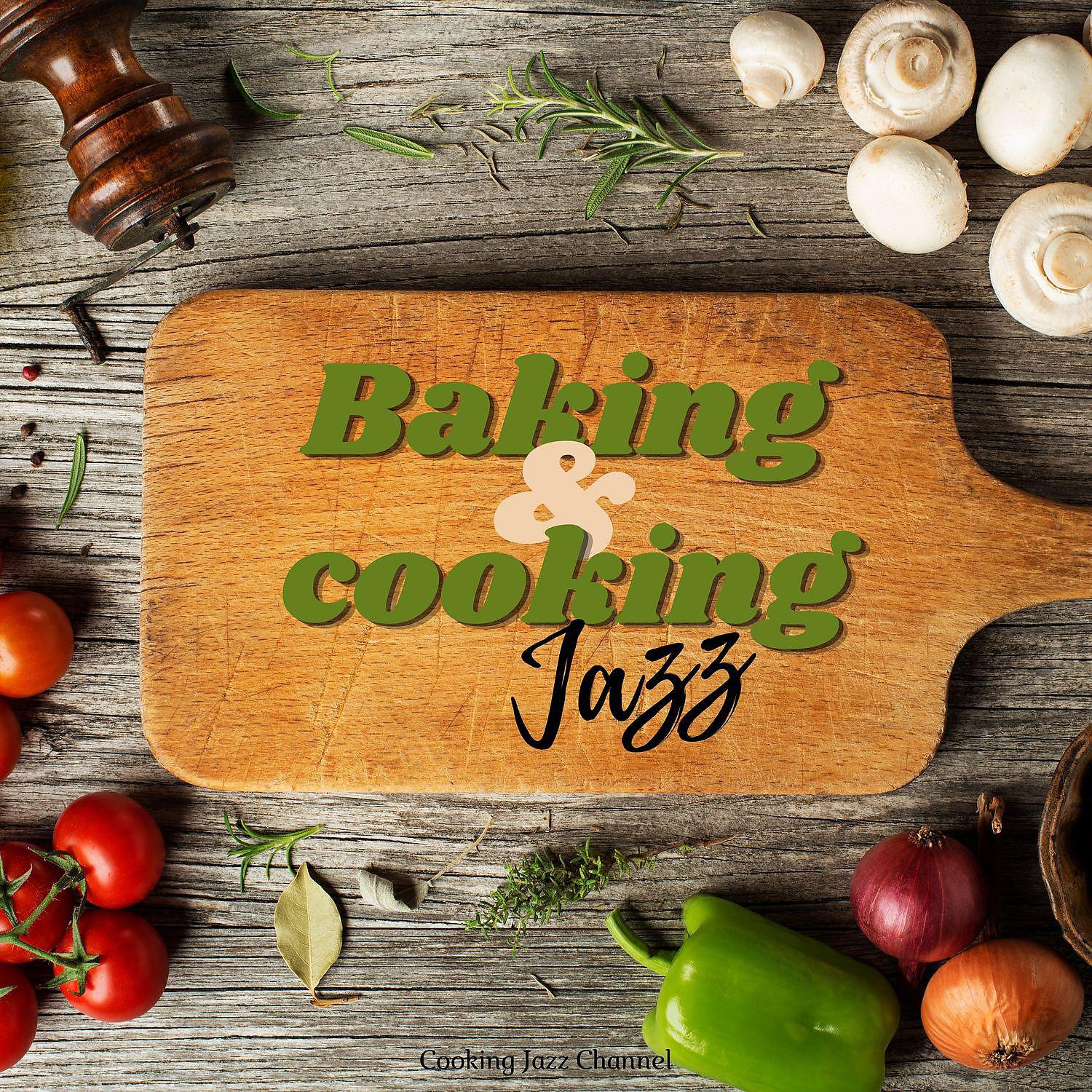 Постер альбома Baking & Cooking Jazz