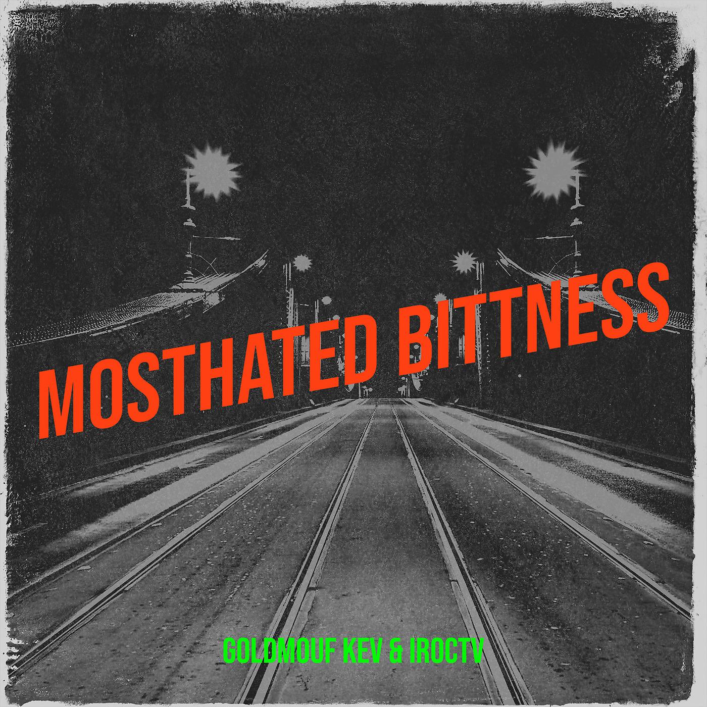 Постер альбома Mosthated Bittness
