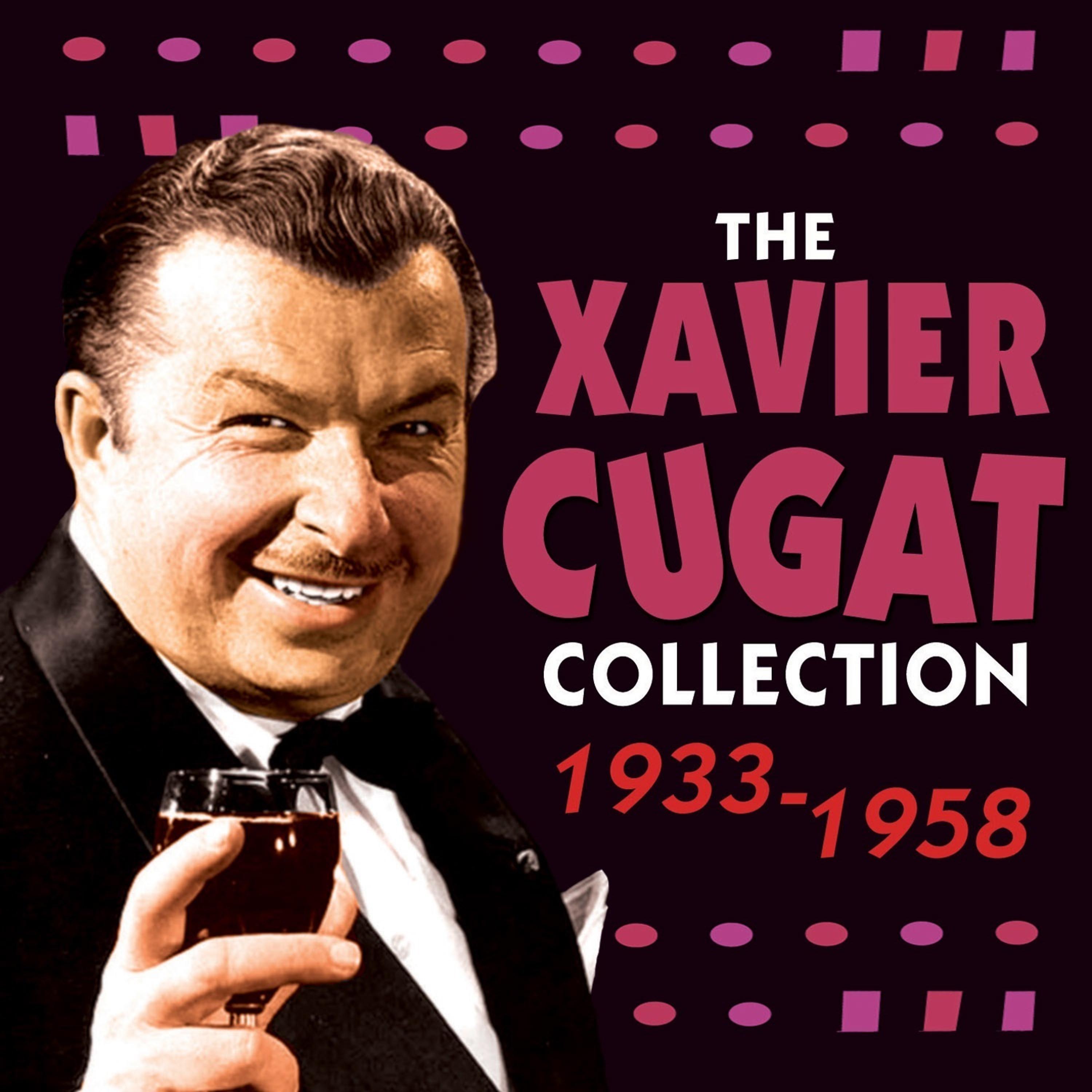 Постер альбома The Xavier Cugat Collection 1933-58