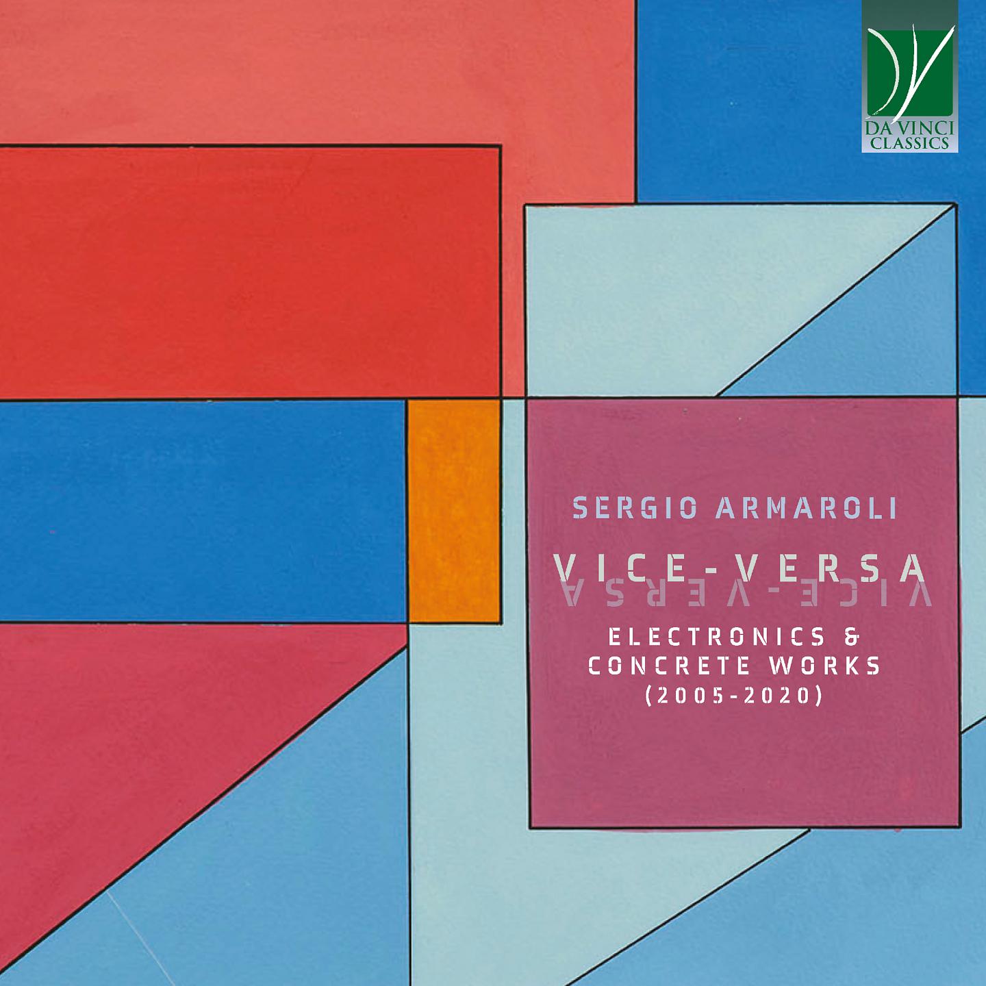 Постер альбома Sergio Armaroli: Vice-Versa - Electronics & Concrete Works