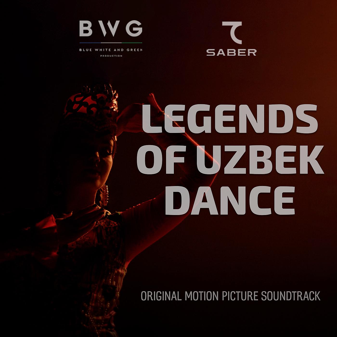 Постер альбома Legends of Uzbek Dance (Original Motion Picture Soundtrack)