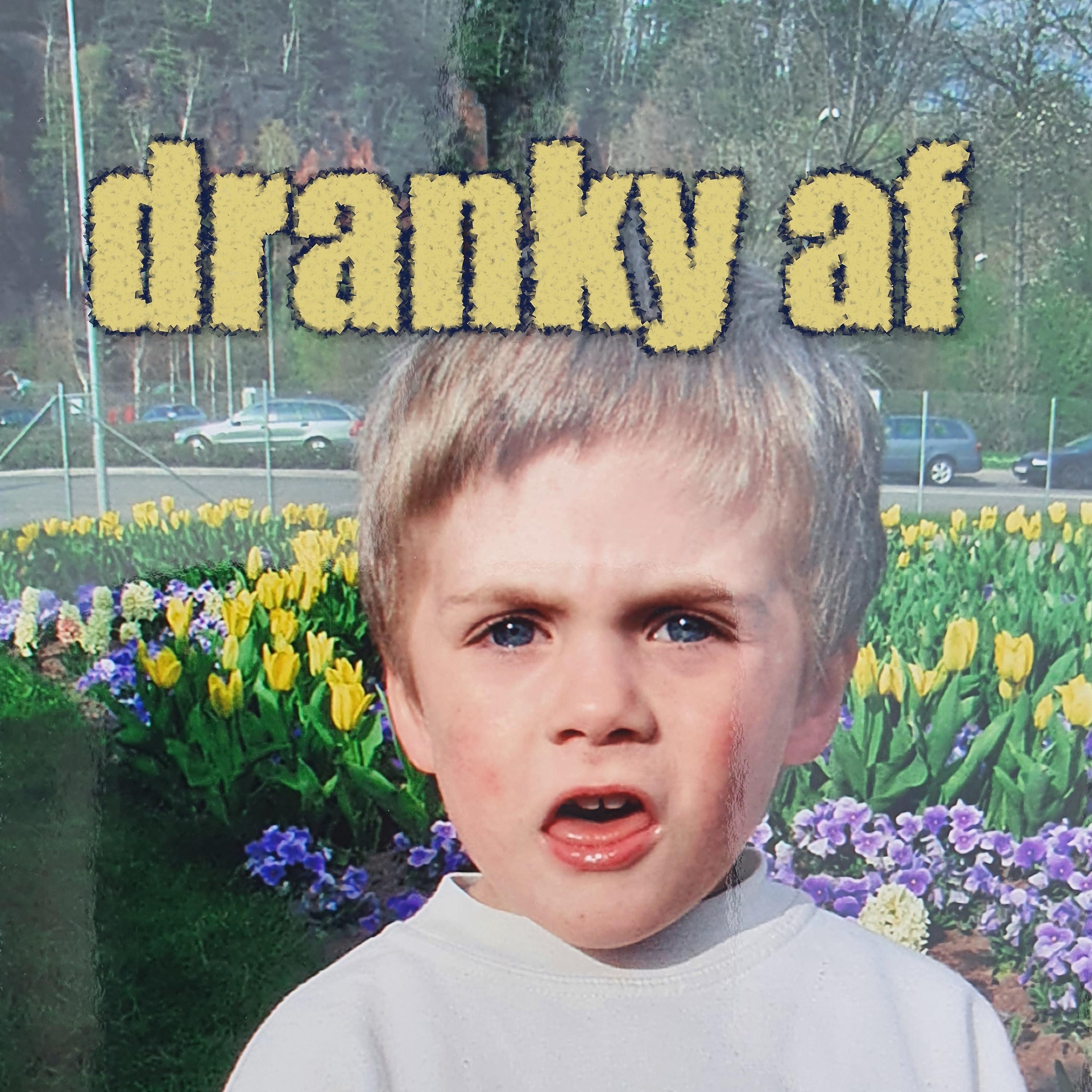 Постер альбома Dranky Af
