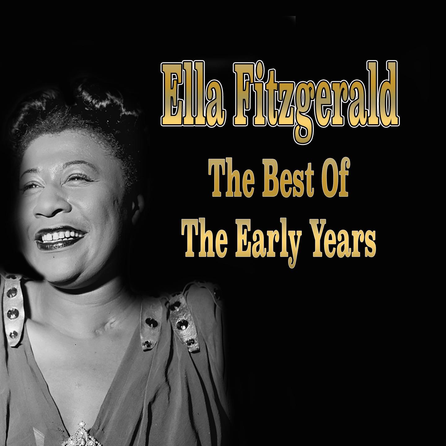 Постер альбома Ella Fitzgerald: The Best of the Early Years
