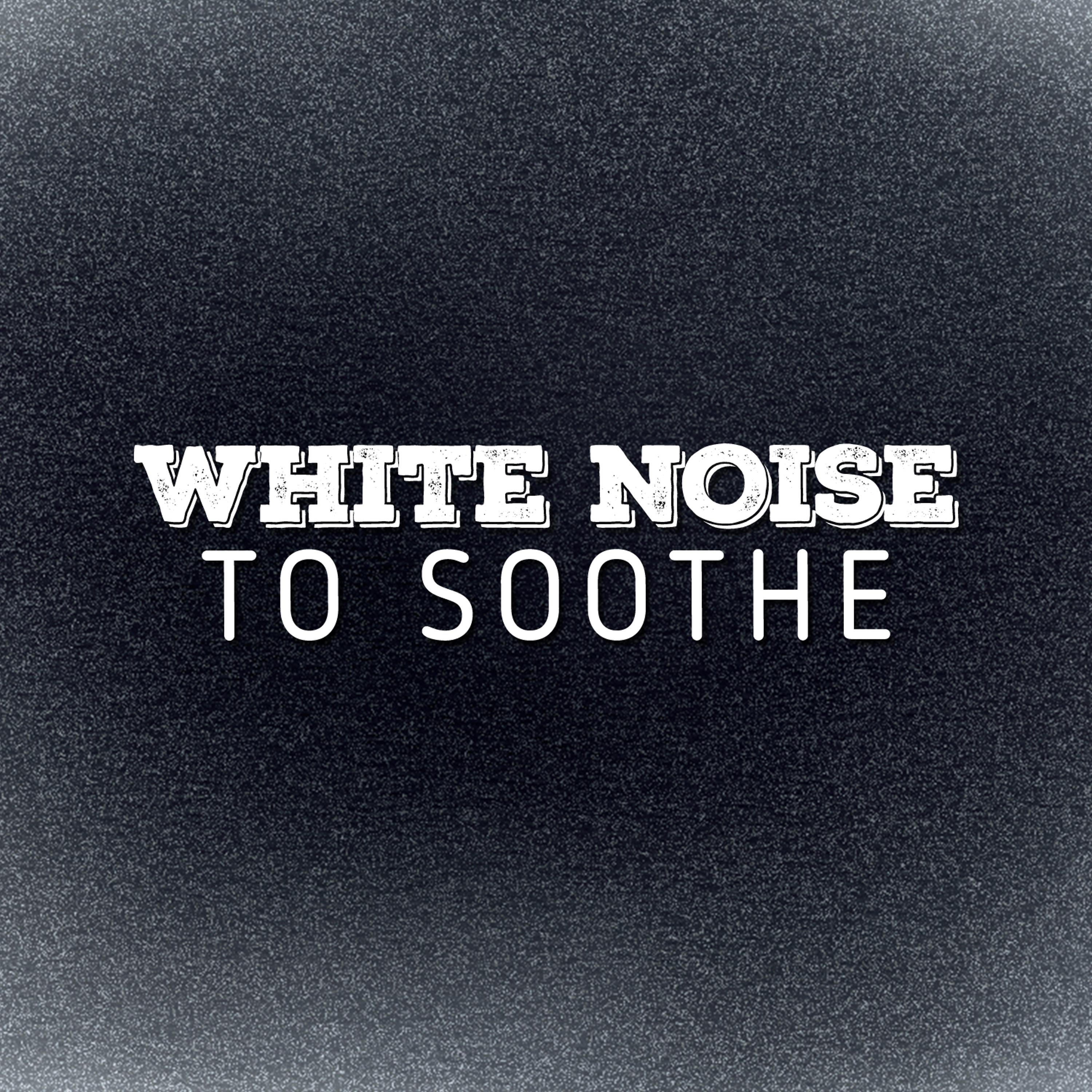 Постер альбома White Noise to Soothe