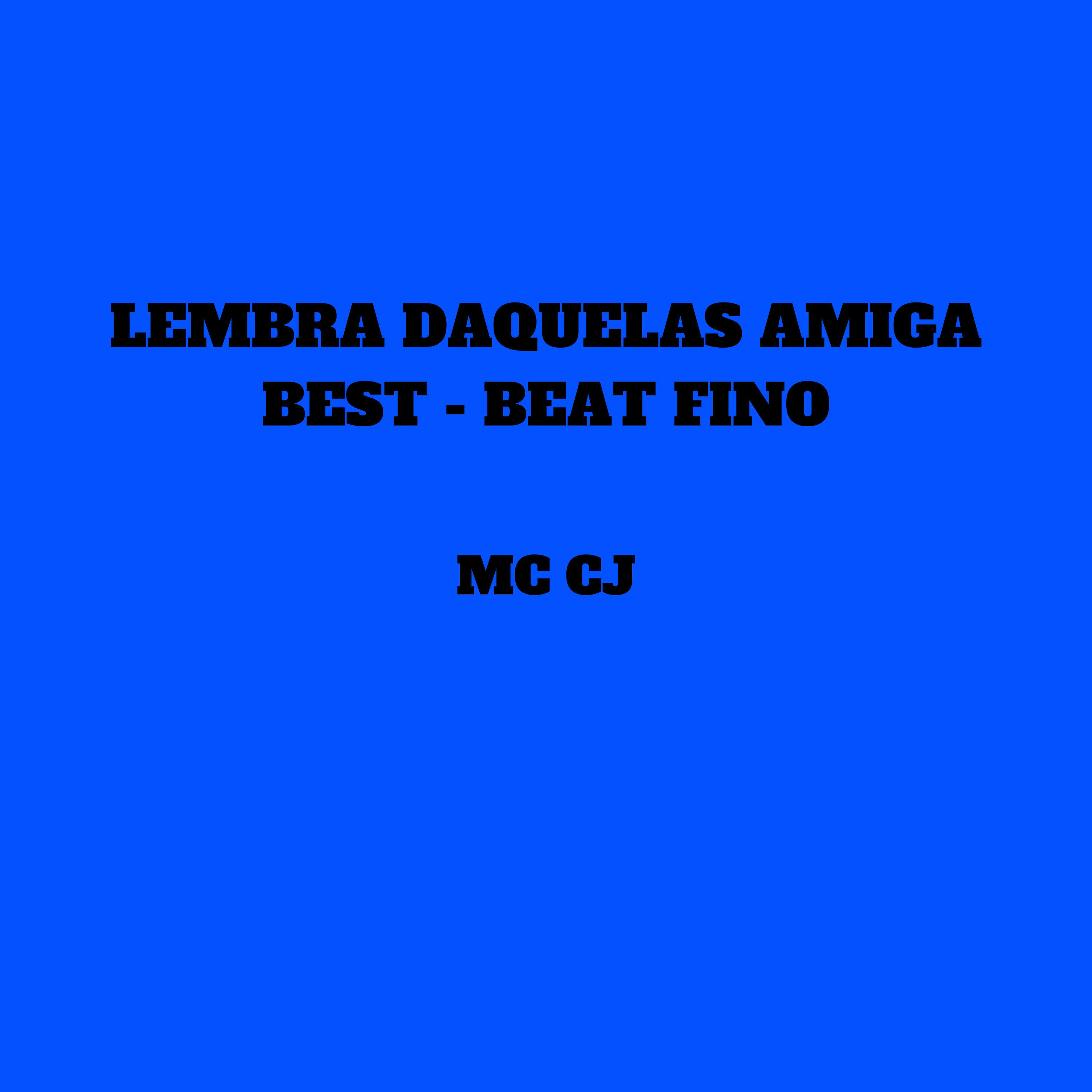 Постер альбома Lembra Daquelas Amiga Best Beat Fino