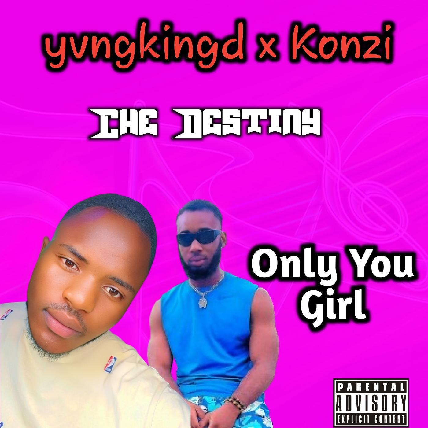 Постер альбома Only You Girl (feat. Konzi & yvngkingd)