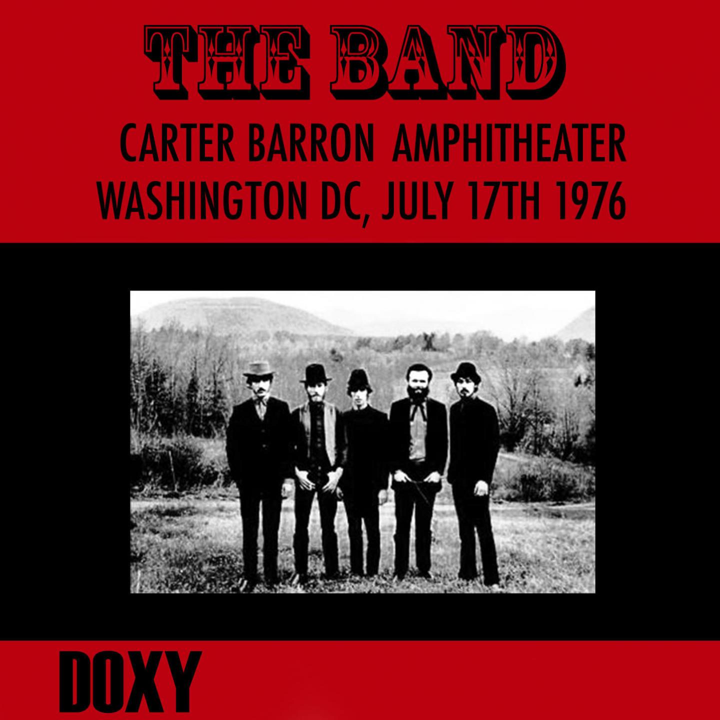 Постер альбома Carter Barron Amphitheater Washington DC, July 17th 1976 (Doxy Collection, Remastered, Live)