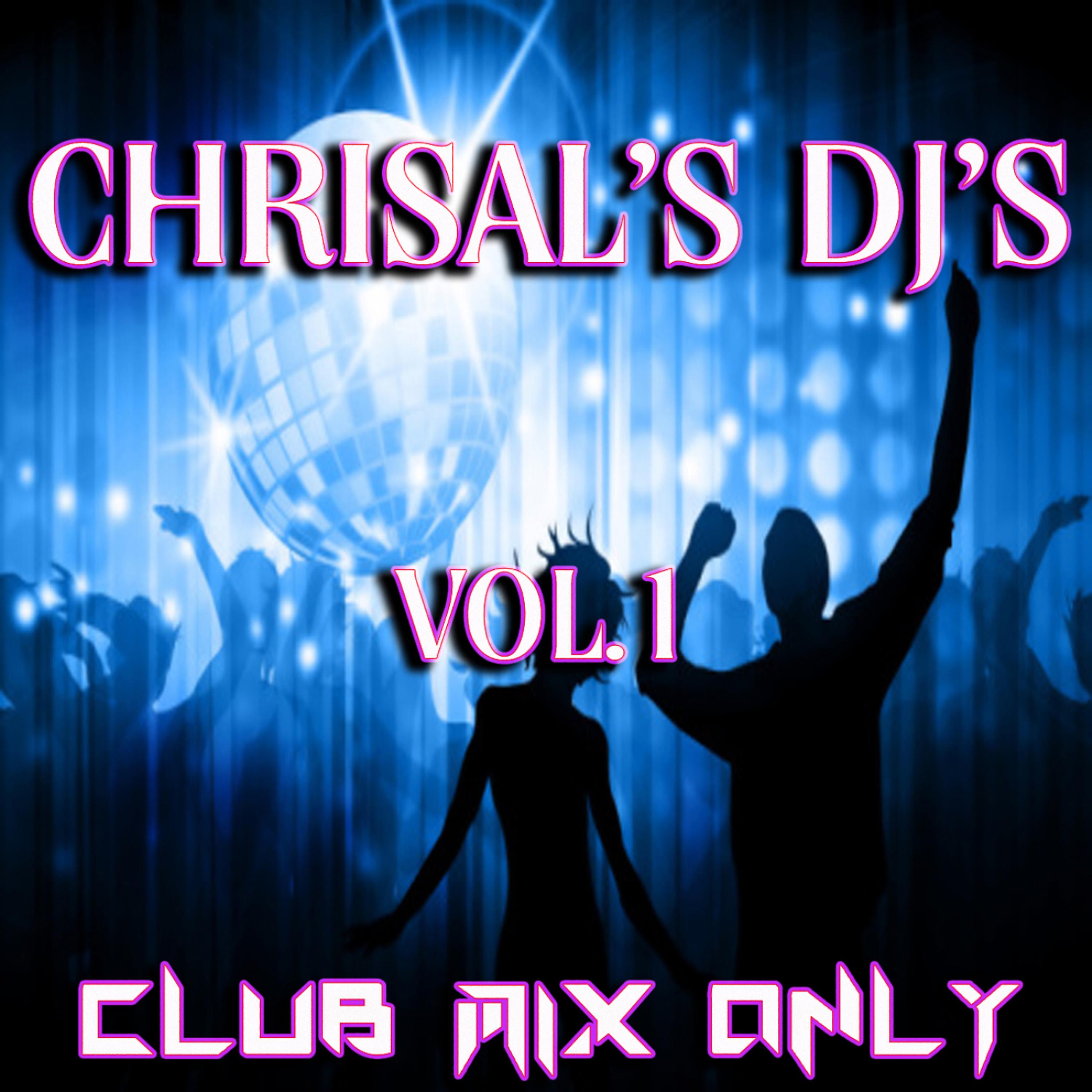 Постер альбома Chrisal's DJ's - Long Mix Only