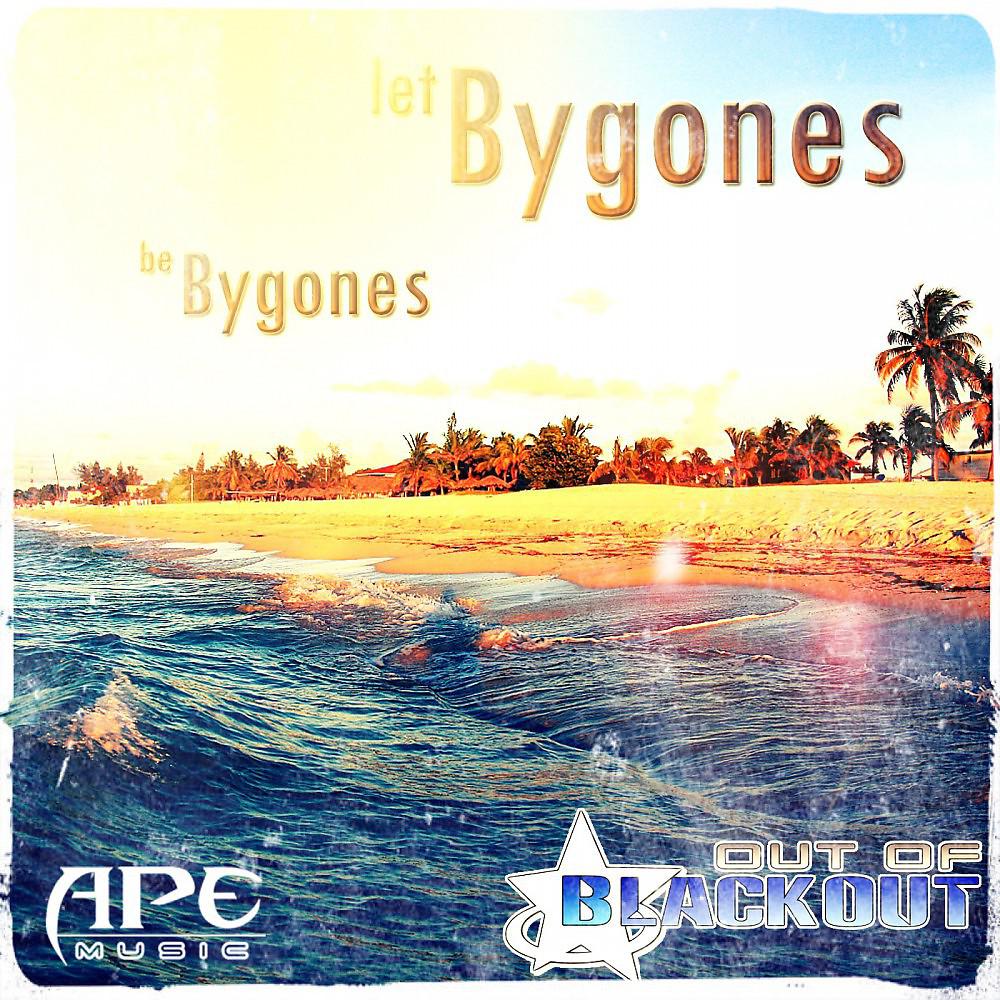 Постер альбома Let Bygones Be Bygones