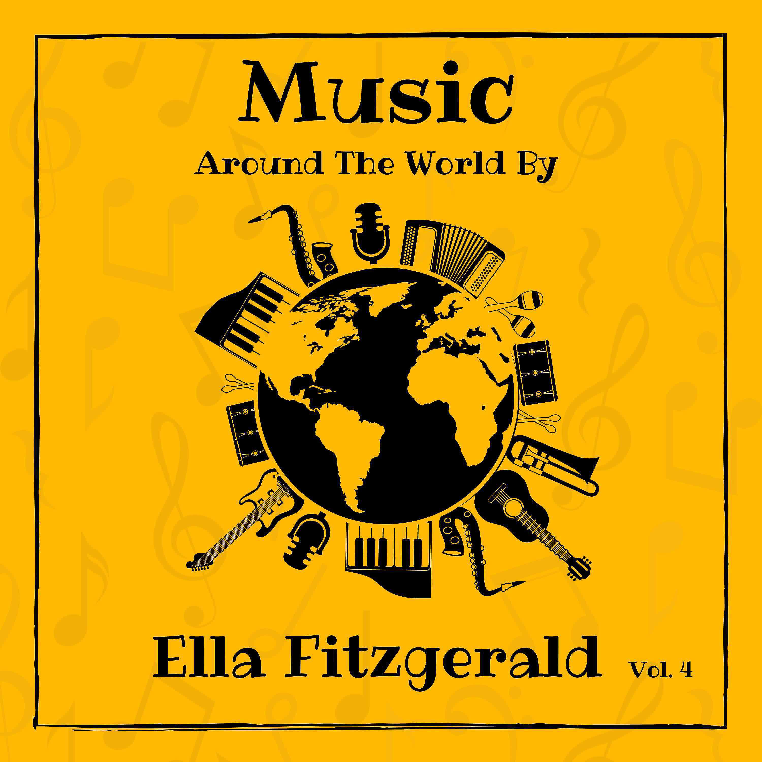 Постер альбома Music around the World by Ella Fitzgerald, Vol. 4