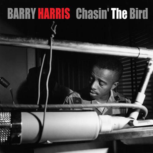 Постер альбома Barry Harris: Chasin' the Bird