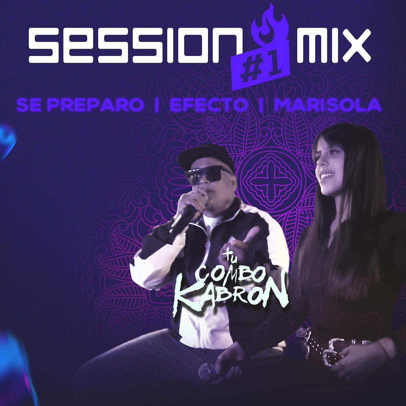 Постер альбома Session #Mix #1 - Se Preparo / Efecto / Marisola