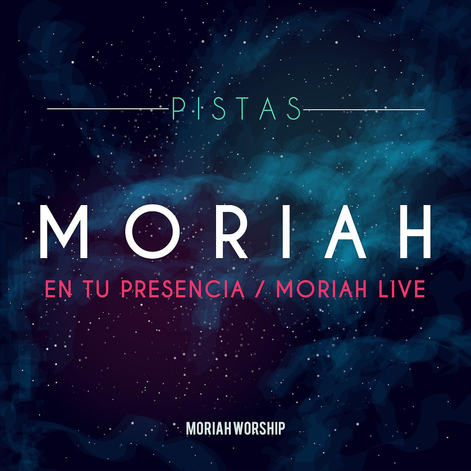Постер альбома Pistas Moriah: En Tu Presencia / Moriah Live