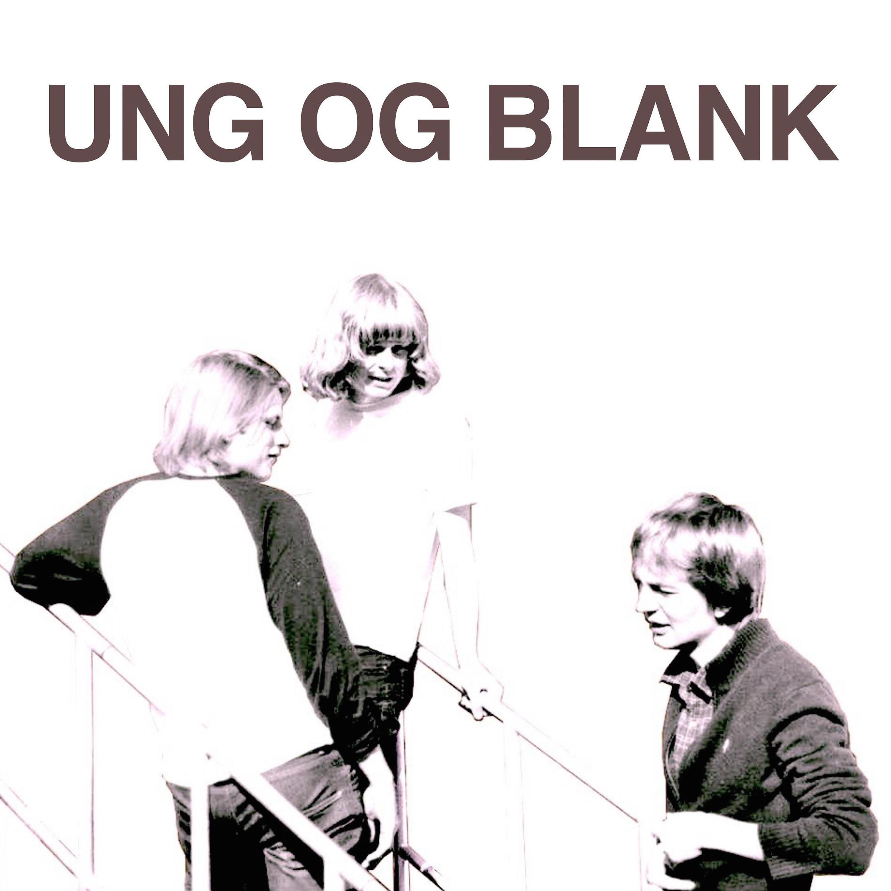 Постер альбома Ung Og Blank