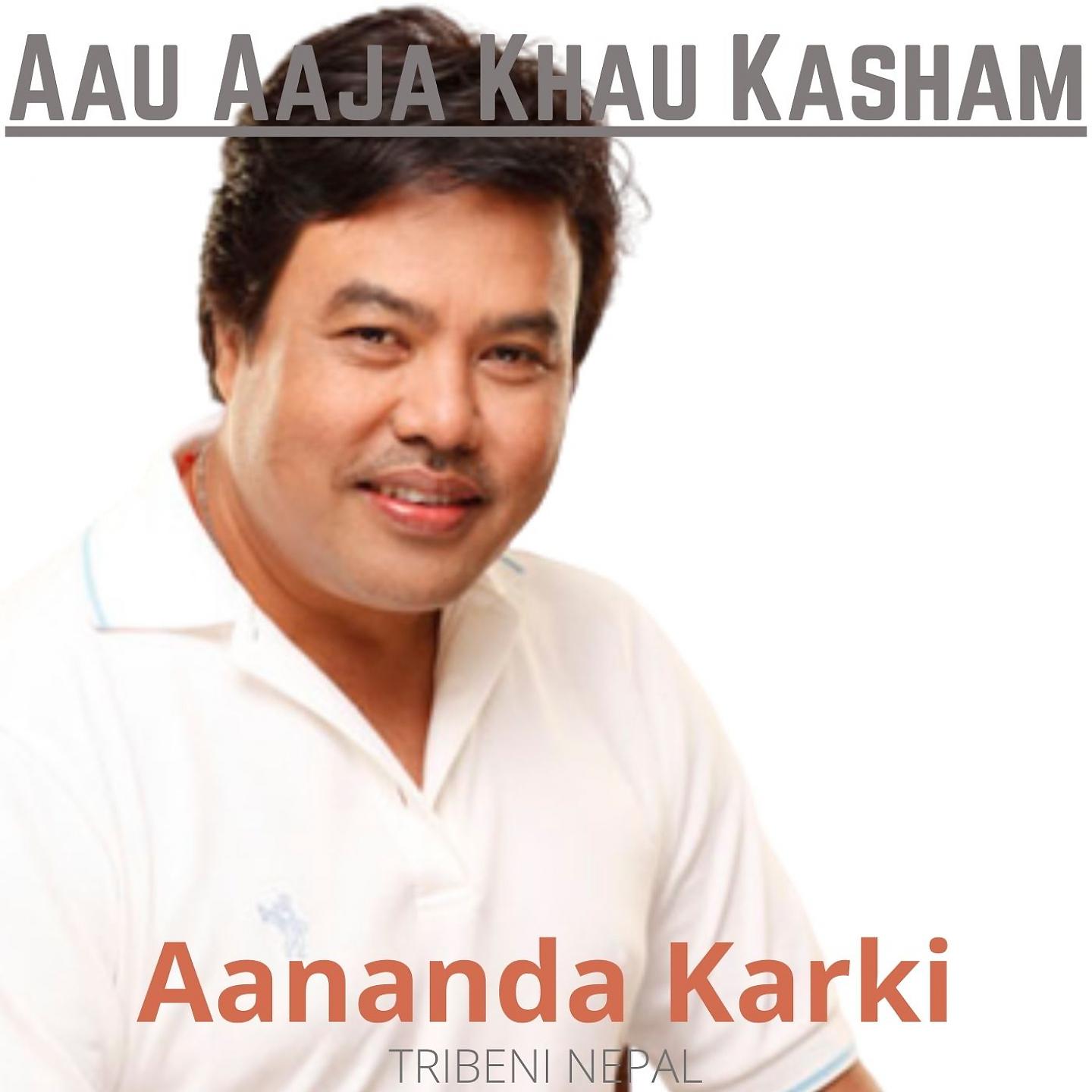 Постер альбома Aau Aaja Khau Kasham