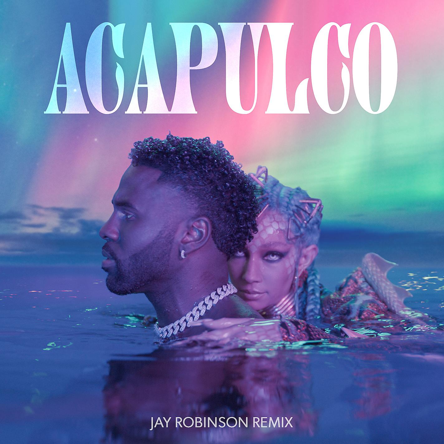 Постер альбома Acapulco (Jay Robinson Remix)