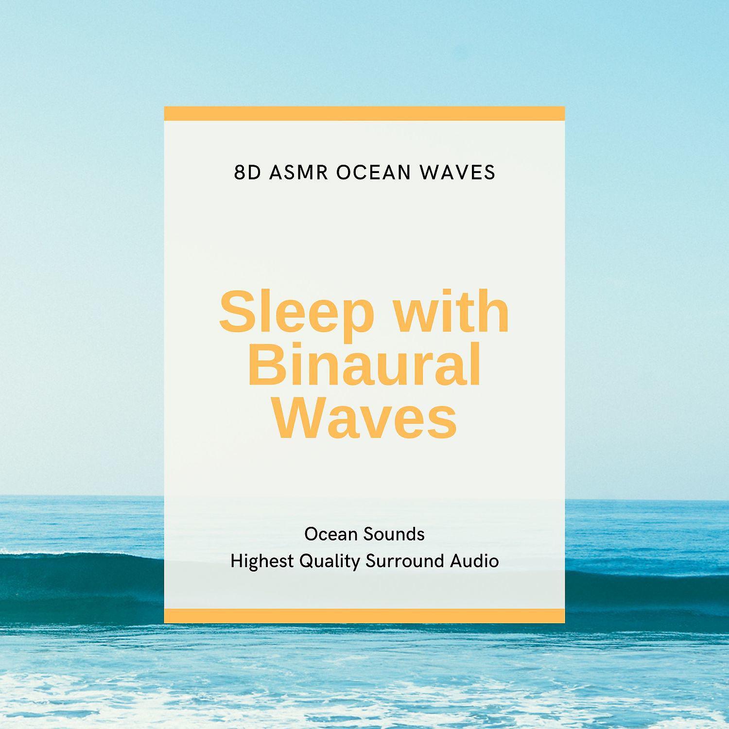 Постер альбома Sleep with Binaural Waves, Ocean Sounds, Highest Quality Surround Audio