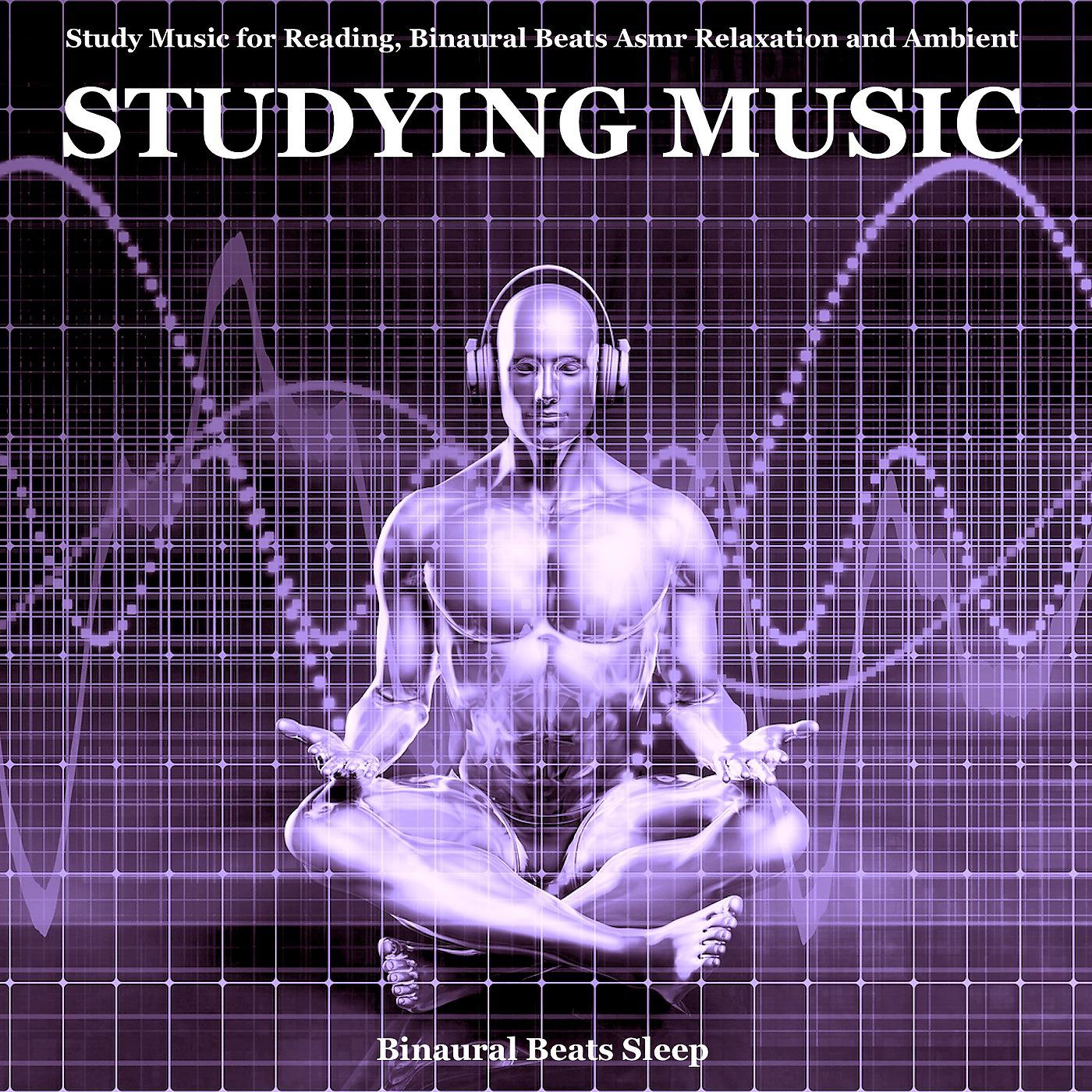 Постер альбома Study Music for Reading, Binaural Beats Asmr Relaxation and Ambient Studying Music