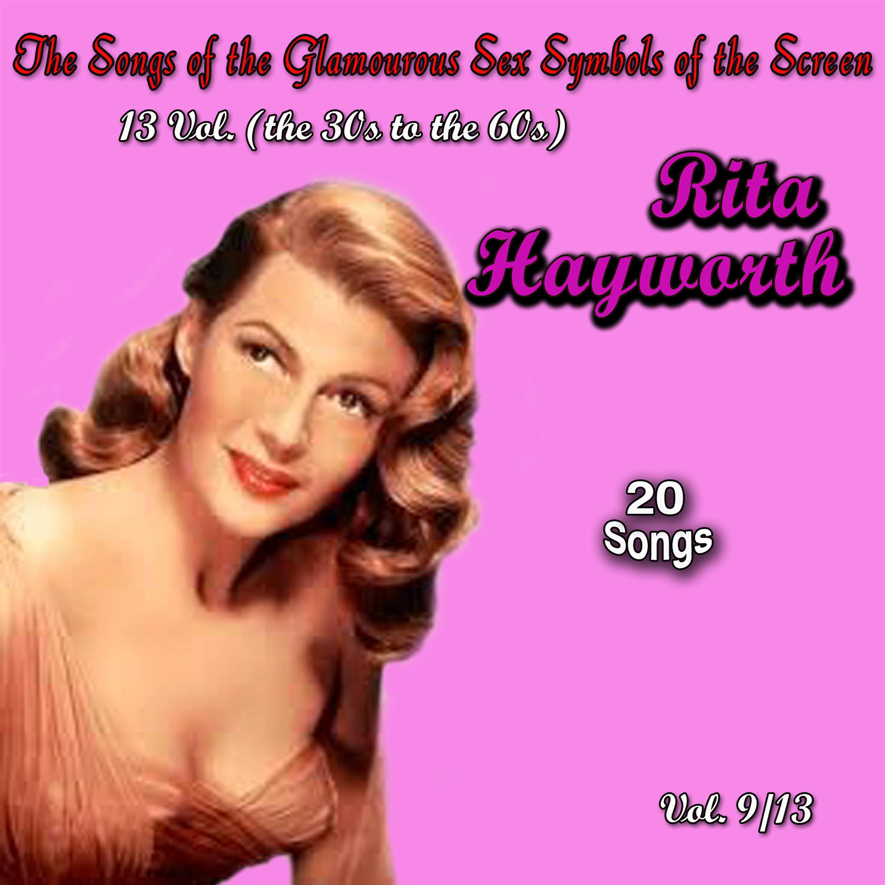 Постер альбома The Songs of the Glamourous Sex Symbols of the Screen in 13 Volumes - Vol. 9: Rita Hayworth