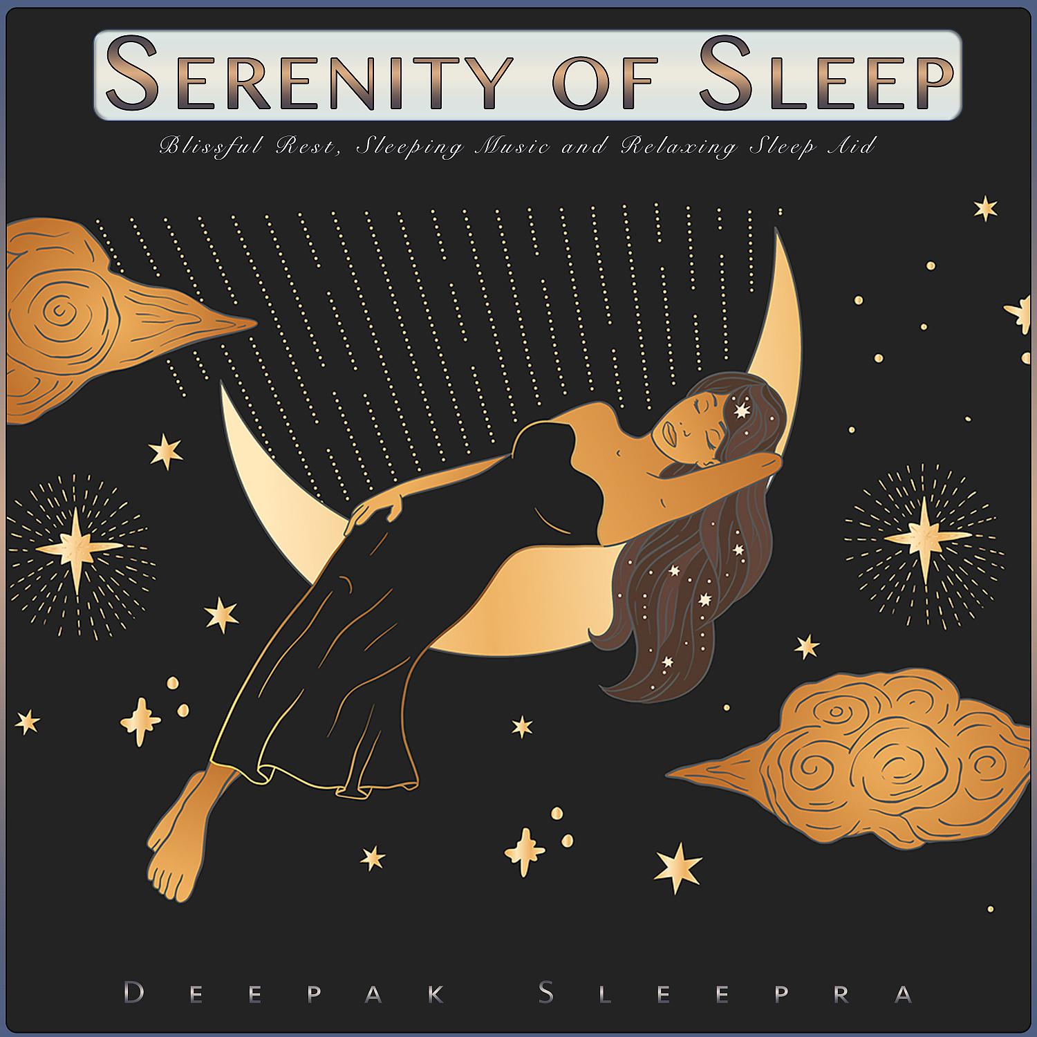 Постер альбома Serenity of Sleep: Blissful Rest, Sleeping Music and Relaxing Sleep Aid
