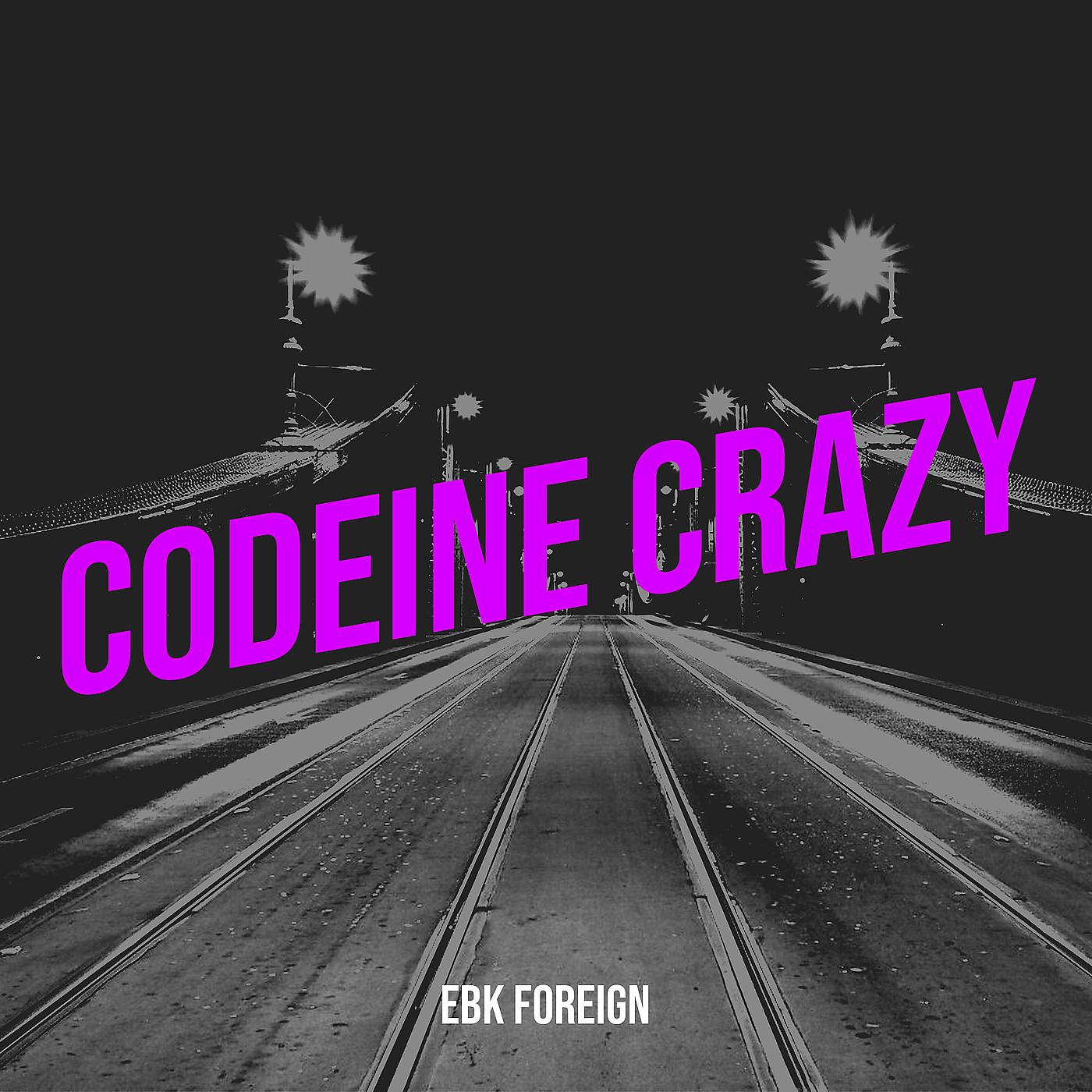 Постер альбома Codeine Crazy