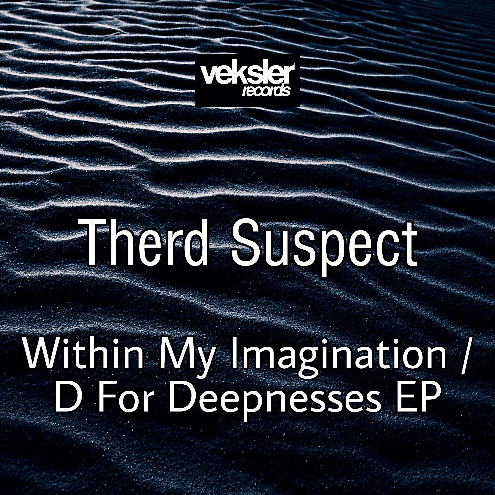 Постер альбома Within My Imagination / D For Deepnesses EP