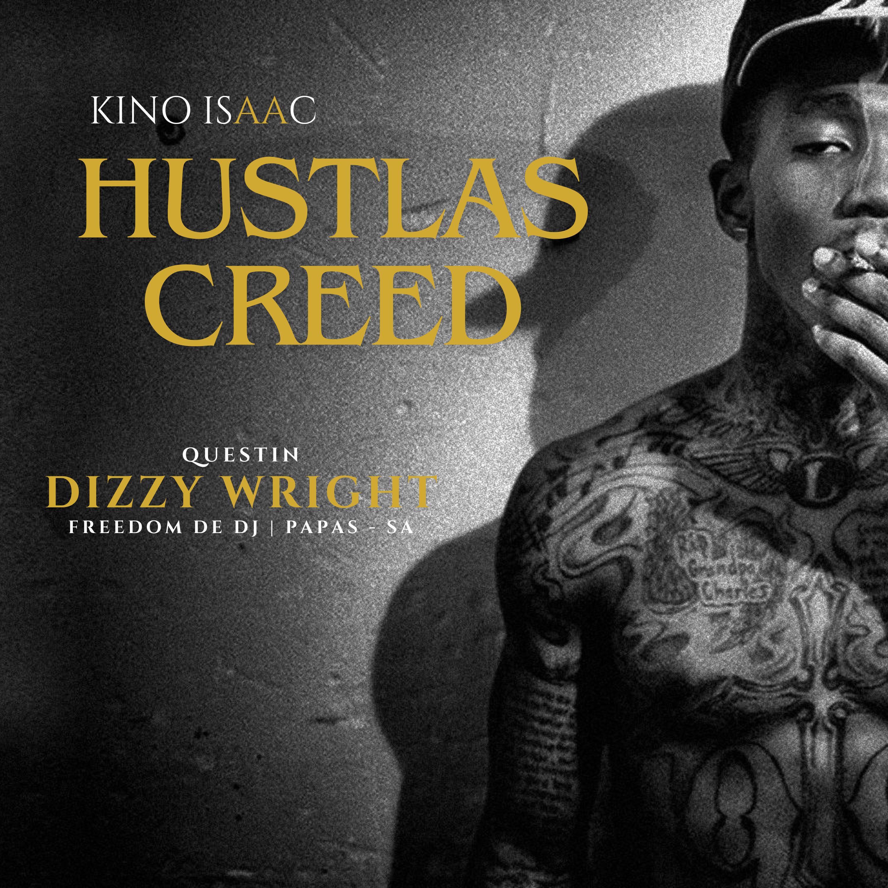 Постер альбома Hustlas Creed (feat. Dizzy Wright,Questin,Freedom de dj & Papas - SA)
