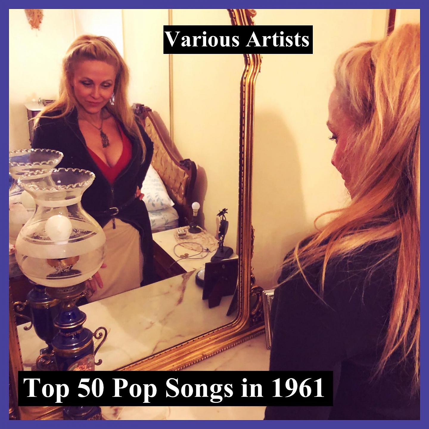 Постер альбома Top 50 Pop Songs in 1961