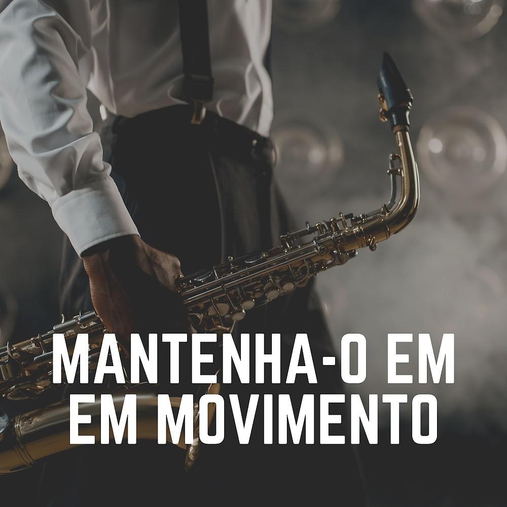 Постер альбома Mantenha-O em Movimento