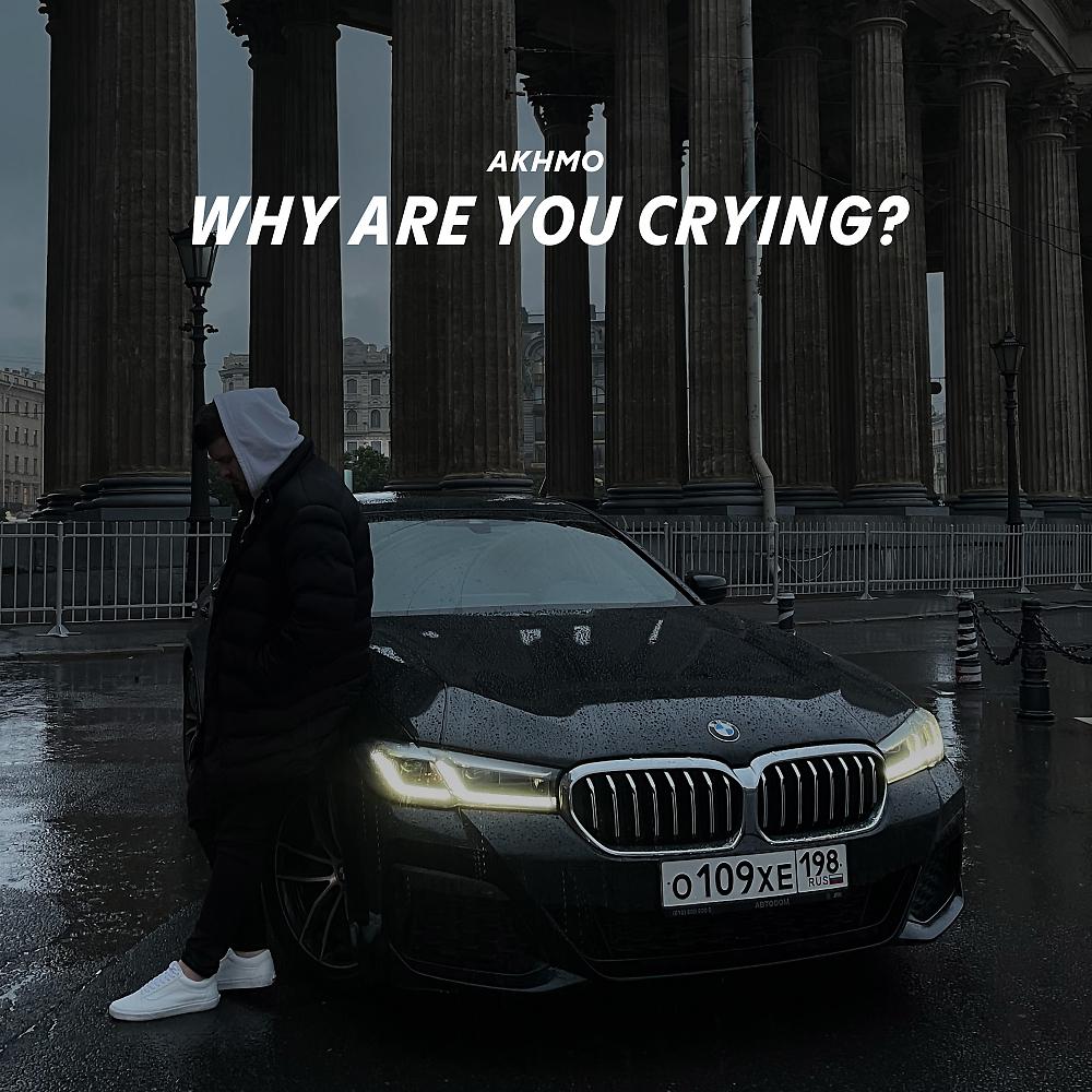 Постер альбома Why Are You Crying?
