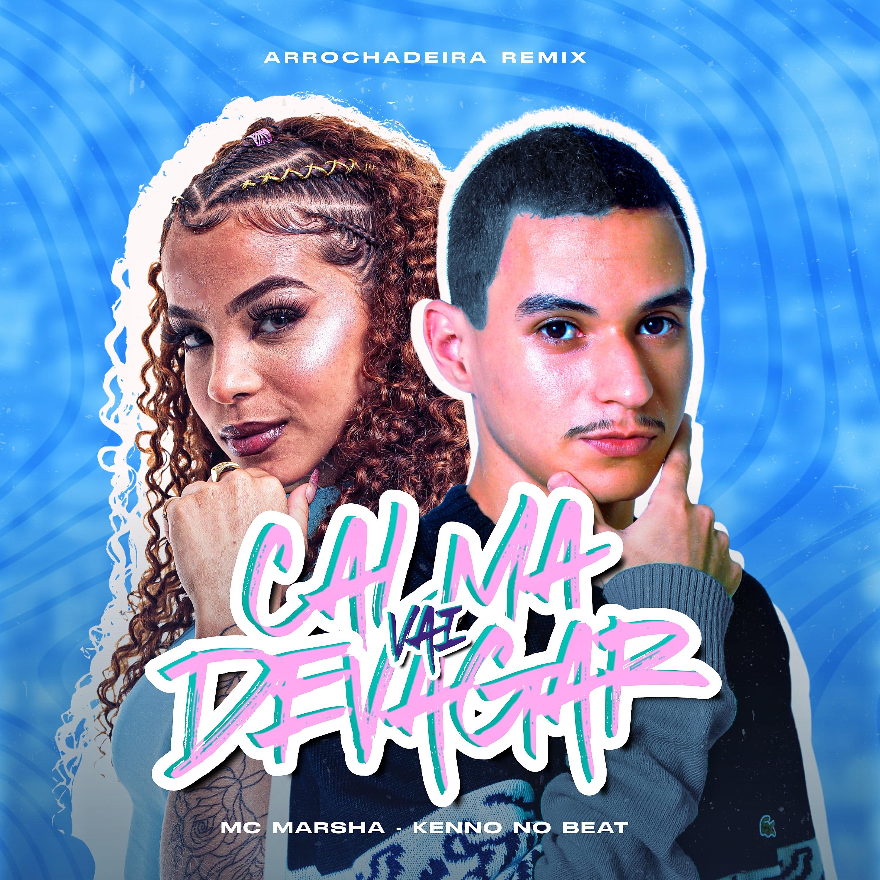 Постер альбома Calma Vai Devagar Arrochadeira Remix