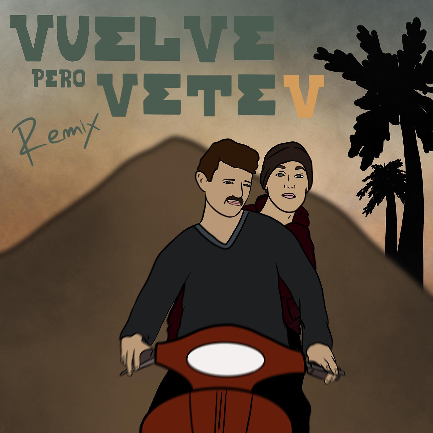 Постер альбома Vuelve Pero Vetev (Remix)
