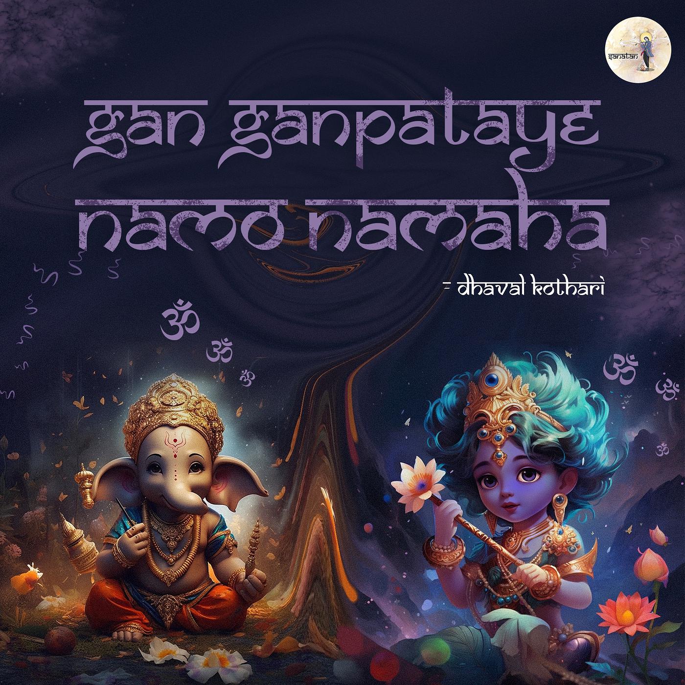 Постер альбома Gan Ganpataye Namo Namaha