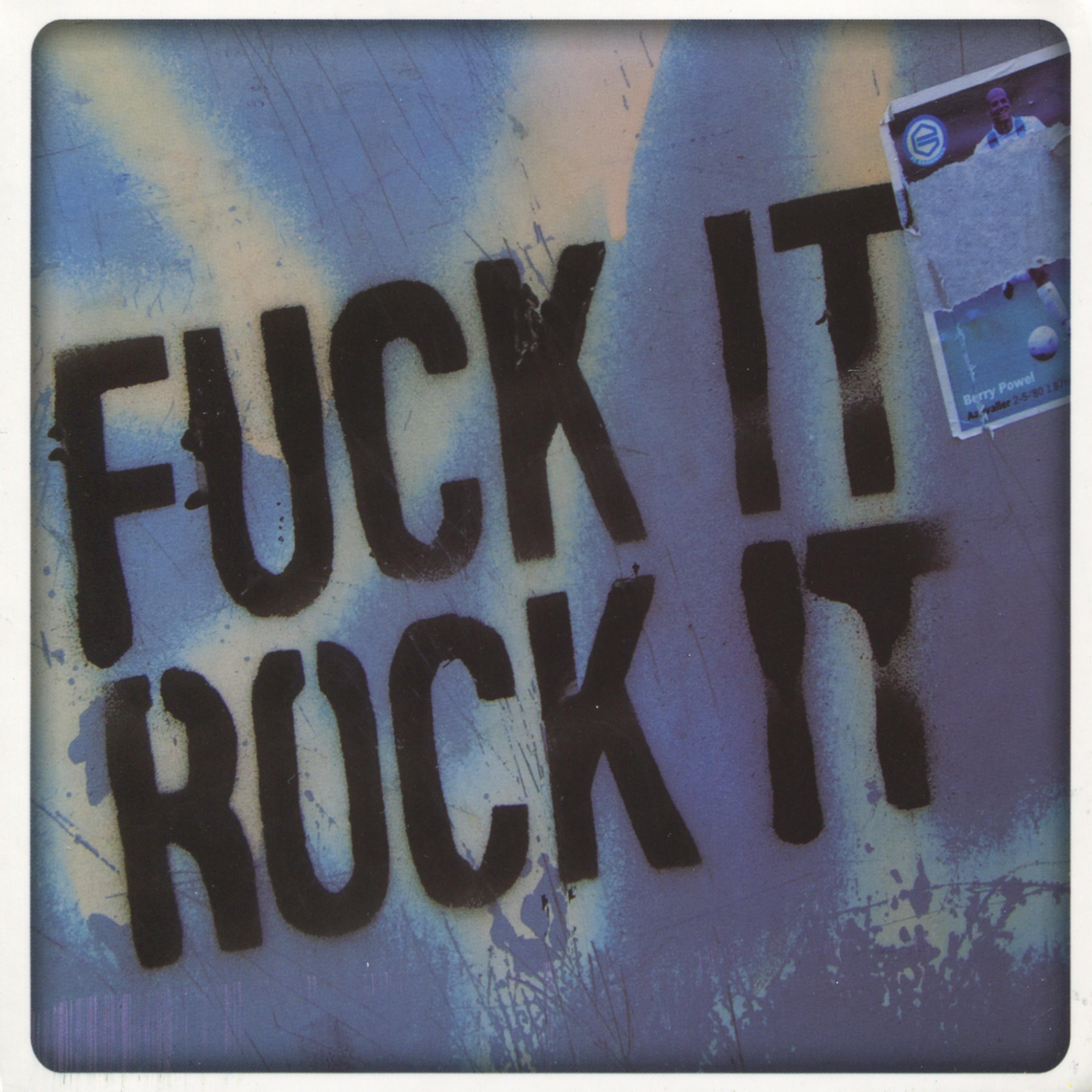 Постер альбома Fuck It Rock It