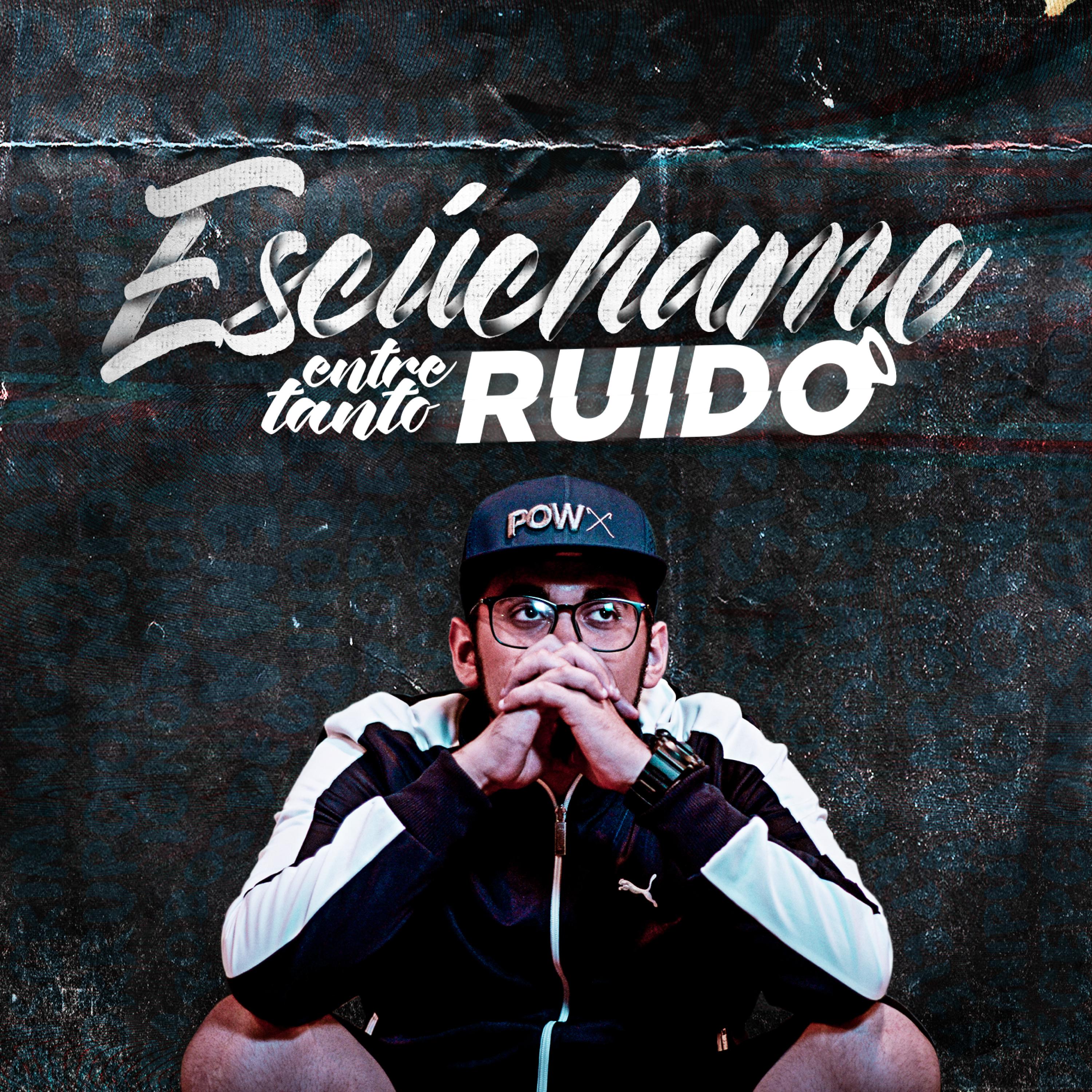 Постер альбома Escúchame Entre Tanto Ruido