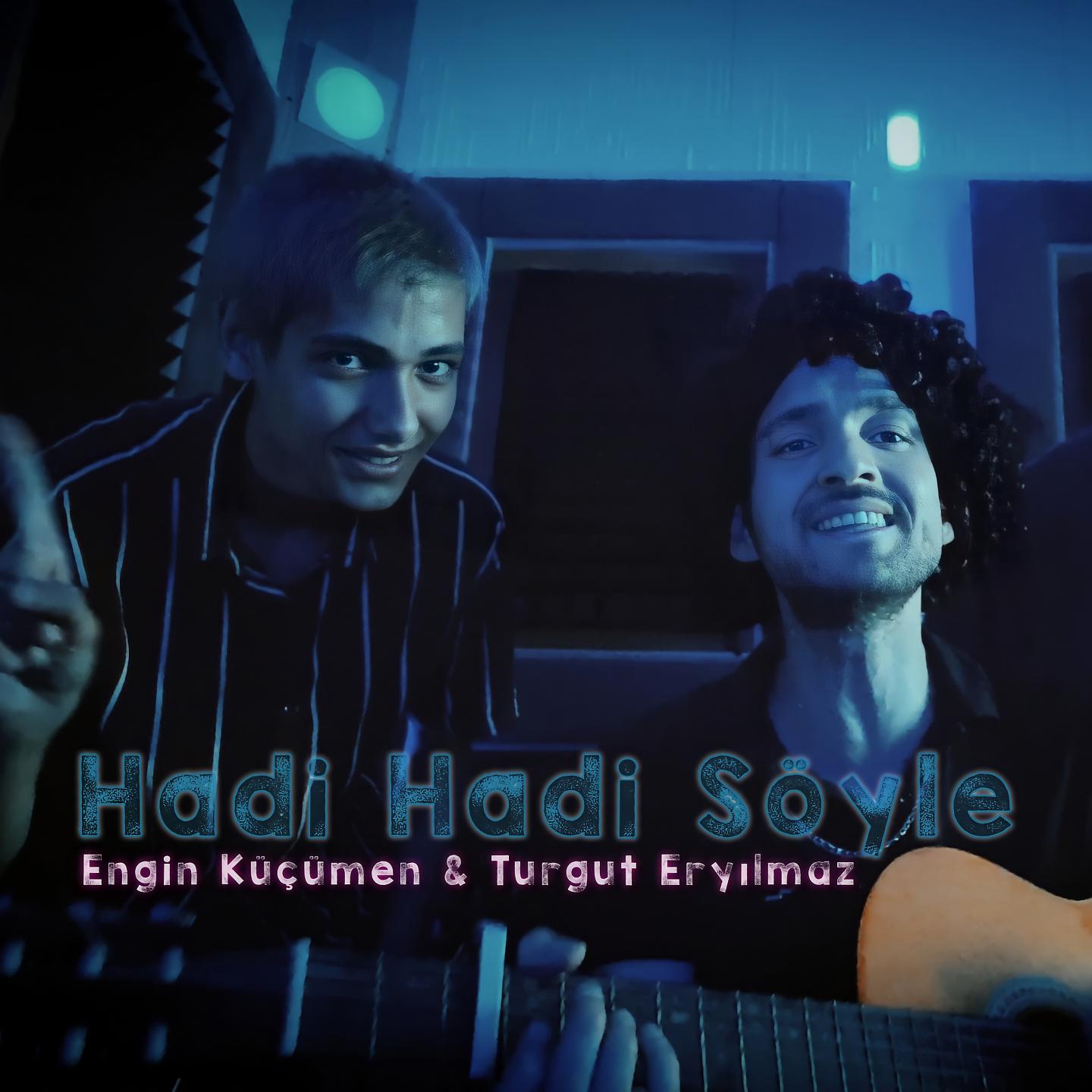 Постер альбома Hadi Hadi Söyle