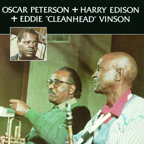 Постер альбома Oscar Peterson + Harry Edison + Eddie "Cleanhead" Vinson
