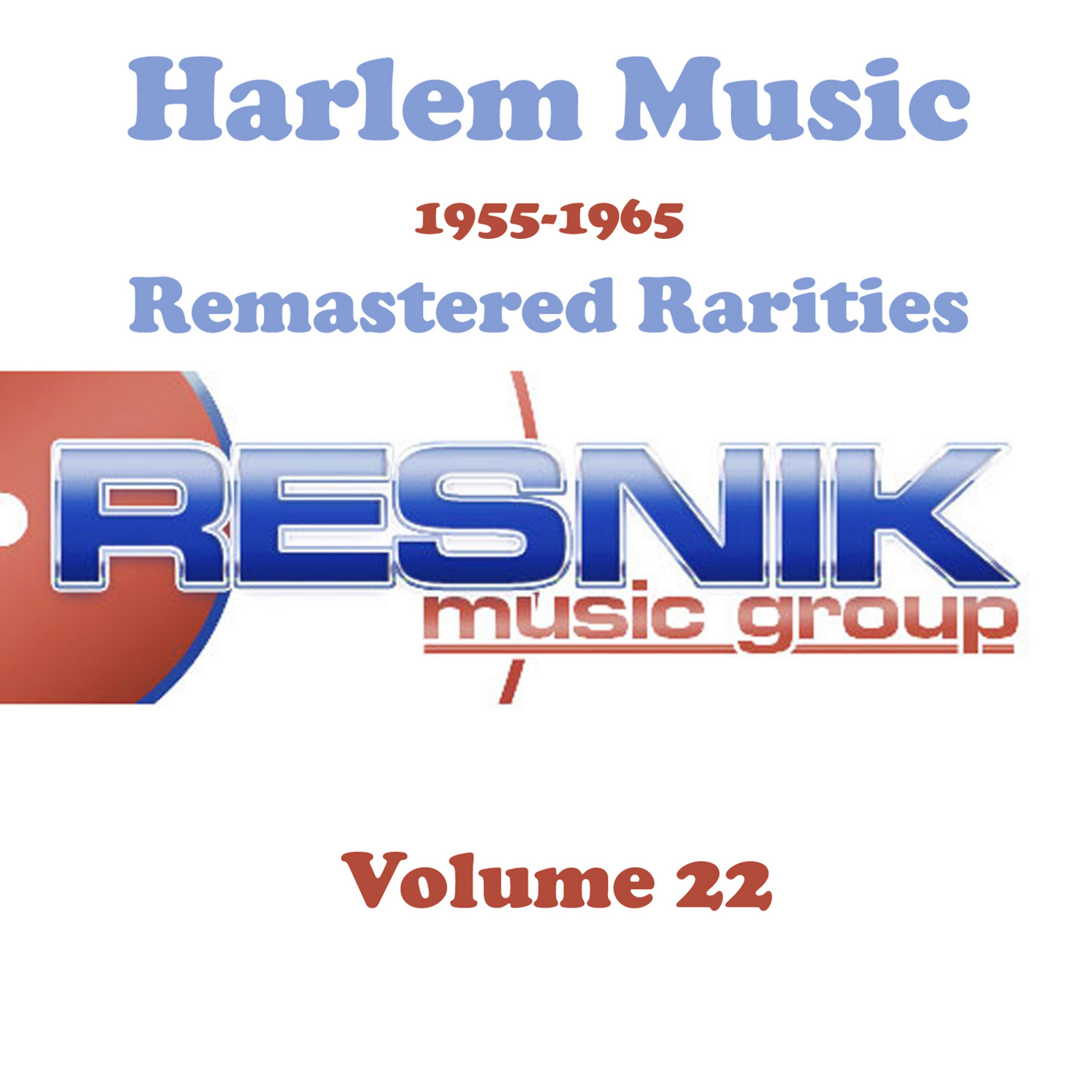 Постер альбома Harlem Music 1955-1965 Remastered Rarities Vol. 22