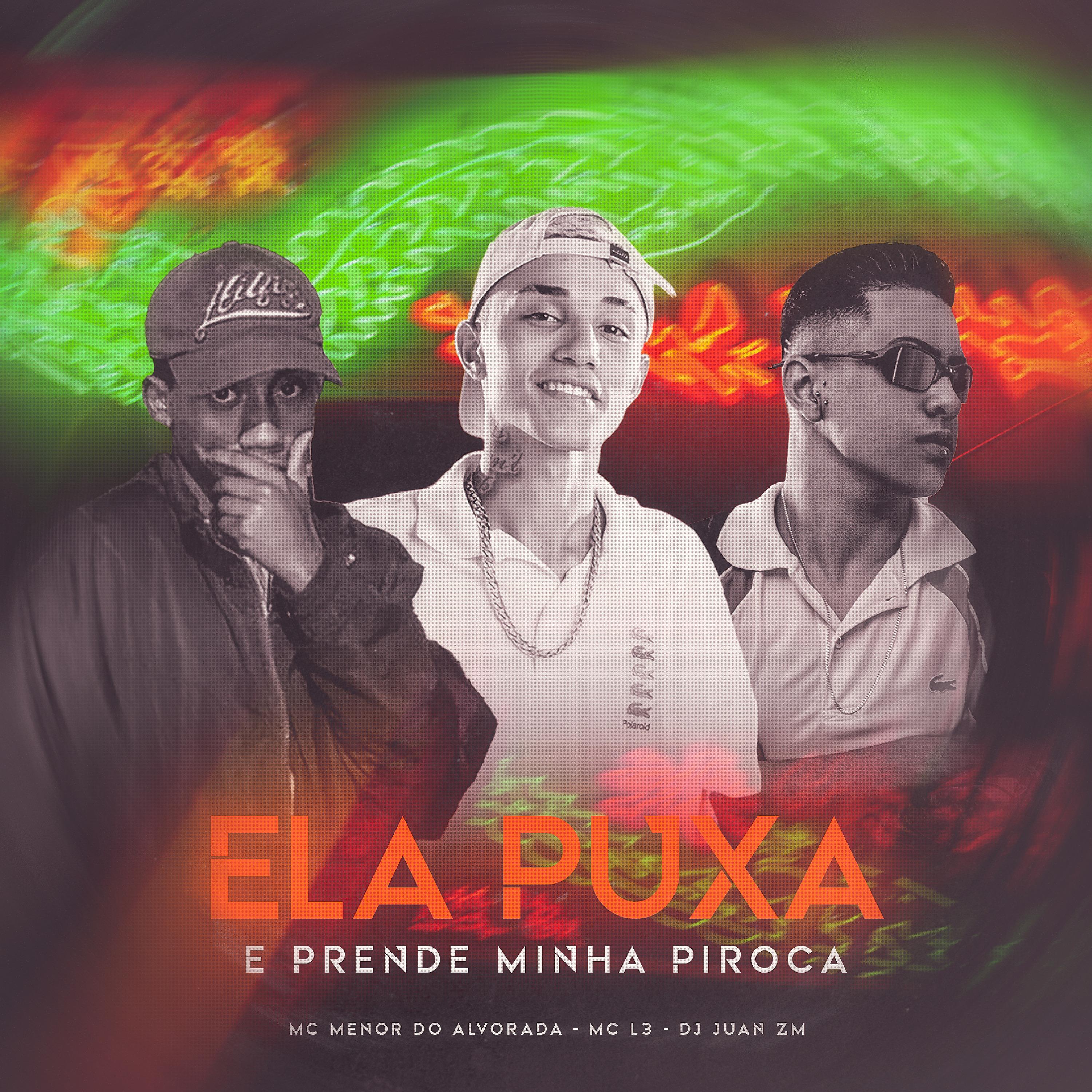Постер альбома Ela Puxa e Prende Minha Piroca
