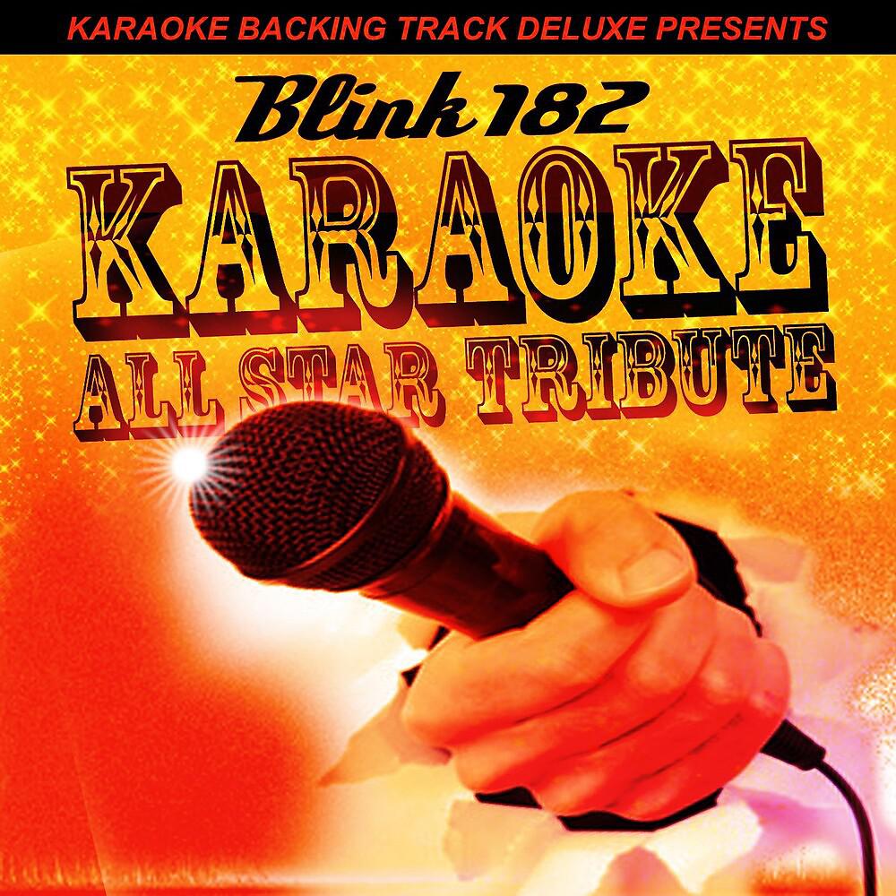 Постер альбома Karaoke Backing Track Deluxe Presents: Blink 182
