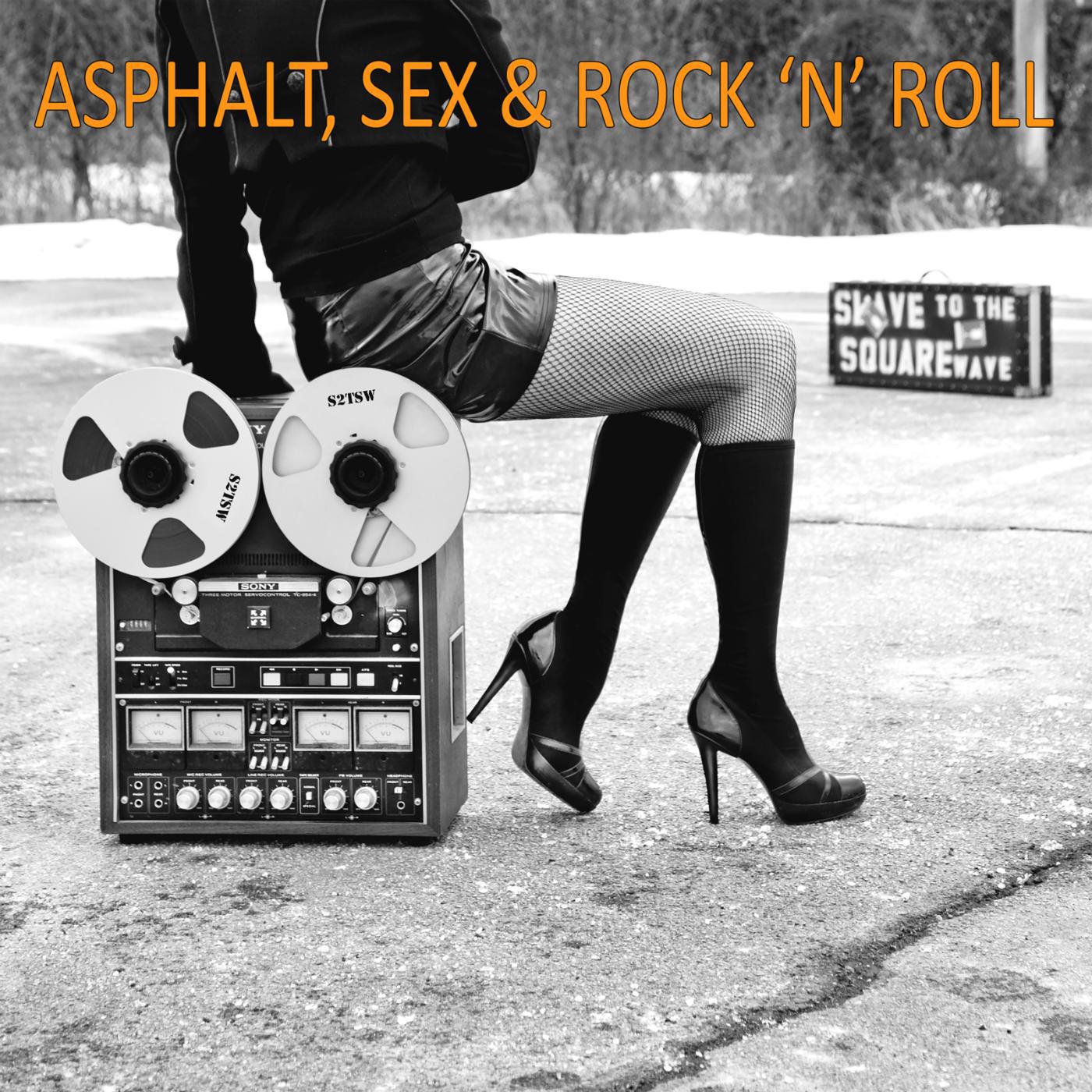 Постер альбома Asphalt, Sex & Rock 'N' Roll [Deluxe Edition]