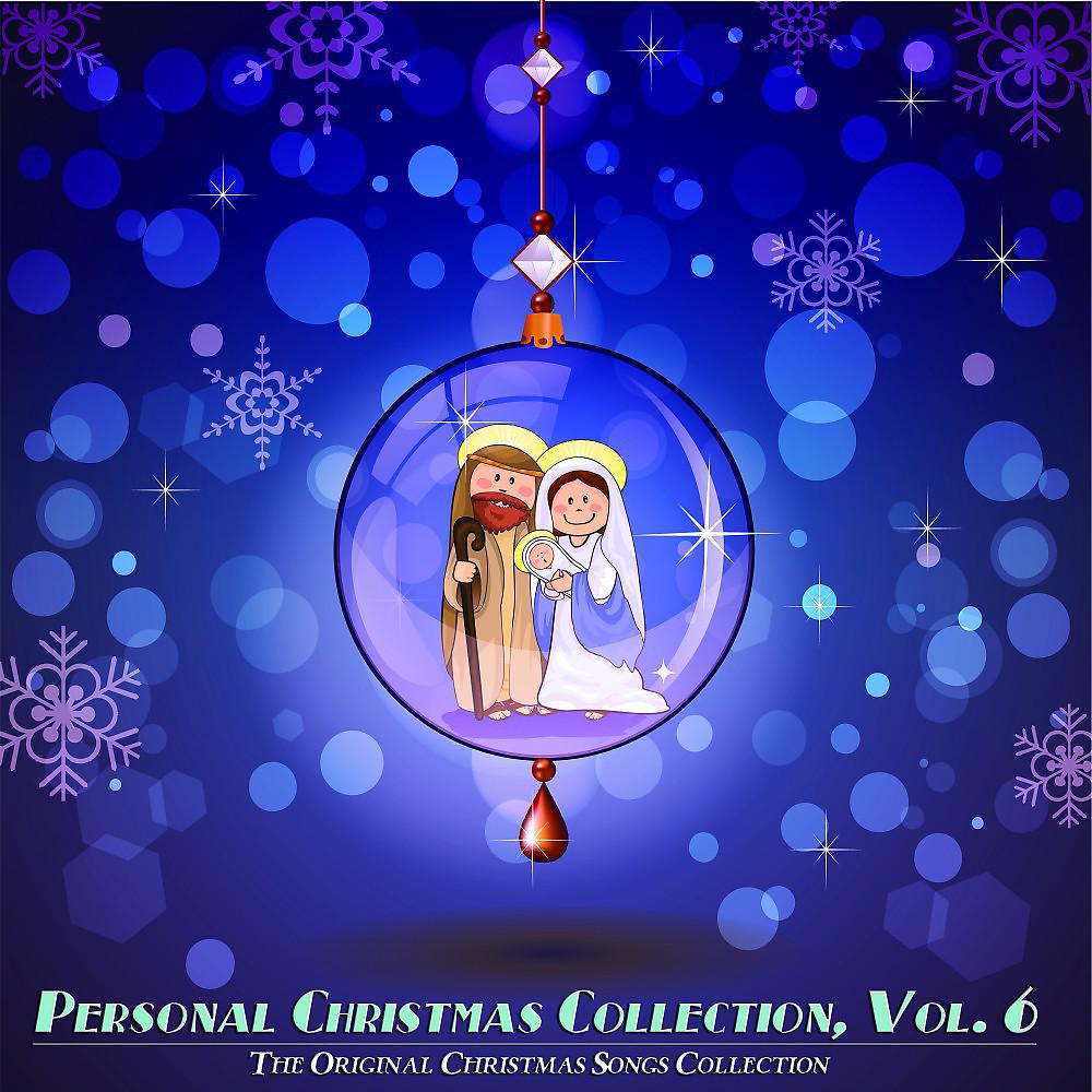 Постер альбома Personal Christmas Collection, Vol. 6 (The Original Christmas Songs Collection)