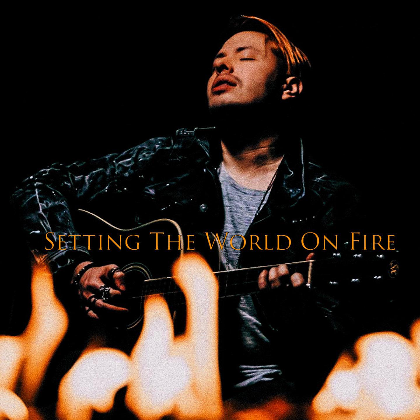 Постер альбома Setting The world On fire