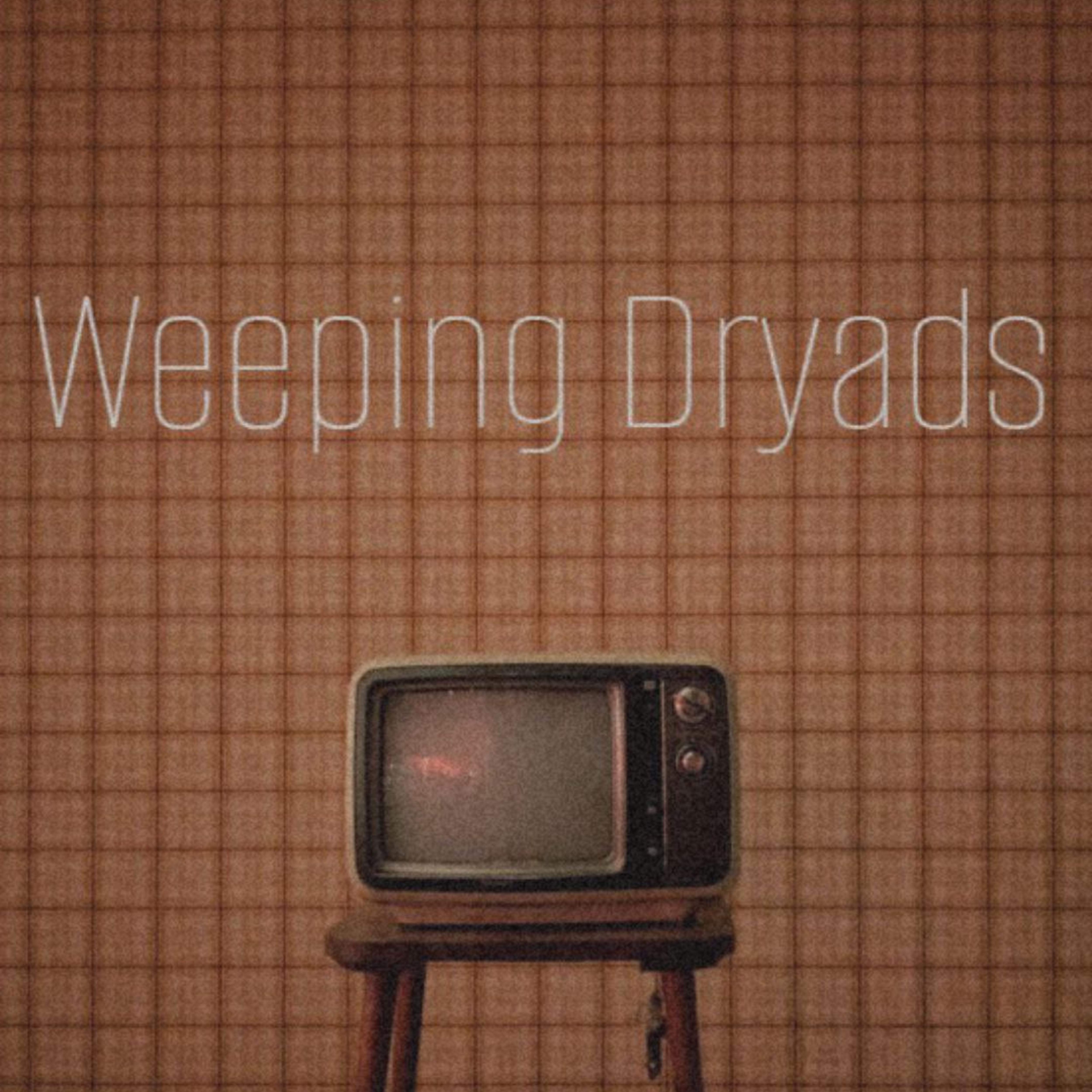 Постер альбома Weeping Dryads