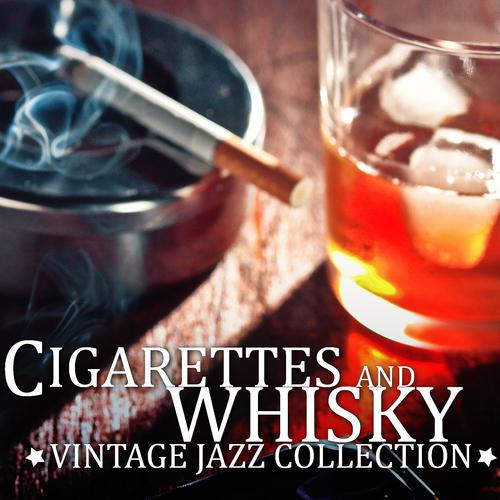 Постер альбома Cigarettes & Whisky Vintage Jazz Collection