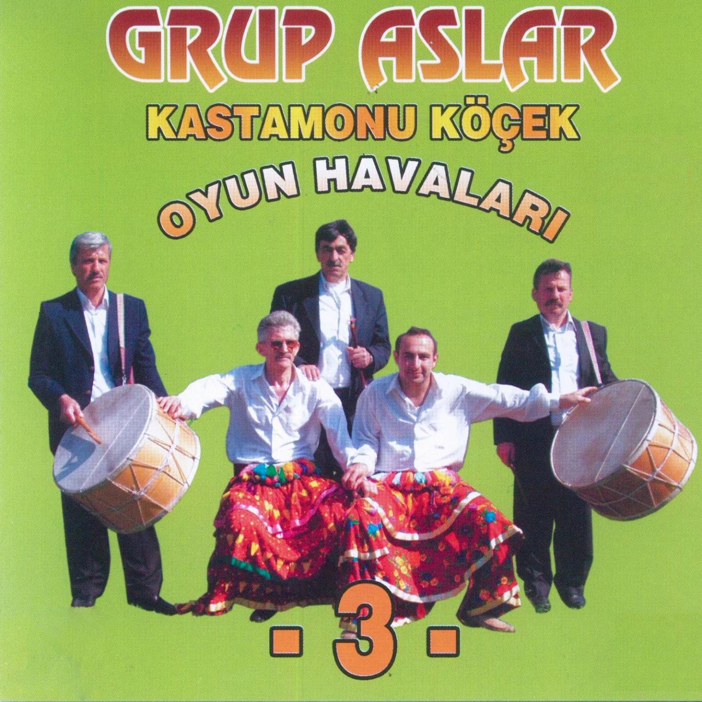 Постер альбома Grup Aslar Kastamonu Köçek Oyun Havaları, Vol. 3
